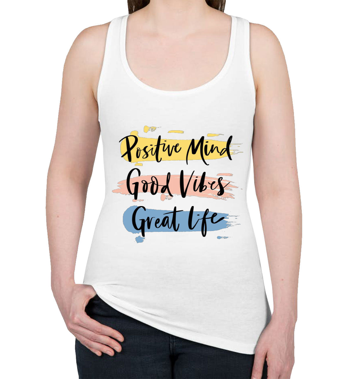 Positive Mind Good Vibes Great Life Motivational Women's Racerback Tank Top