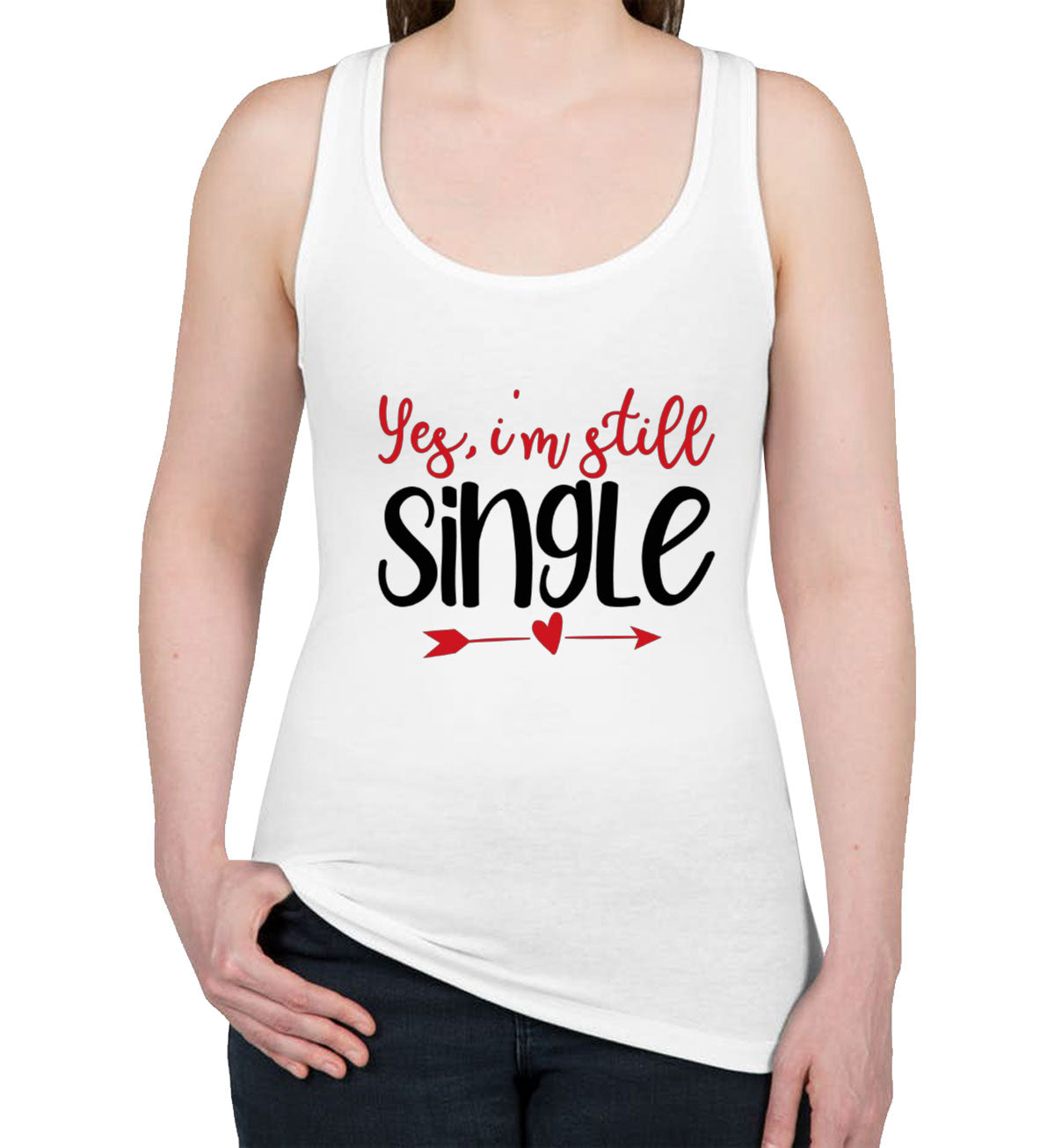 Yes I'm Still Single Valentine's Day Women's Racerback Tank Top