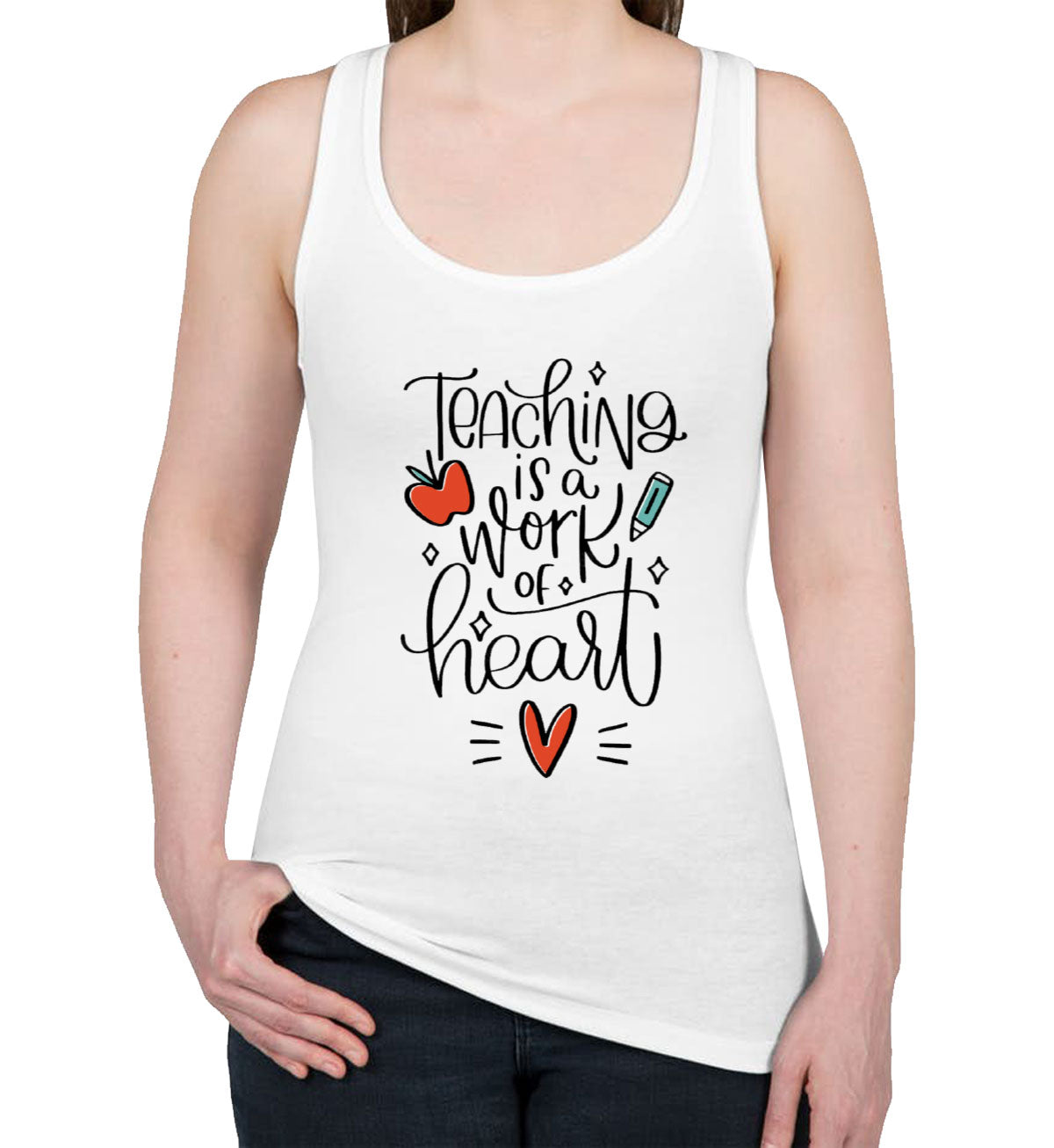 Teaching Is A Work Of Heart Teacher's Day Women's Racerback Tank Top