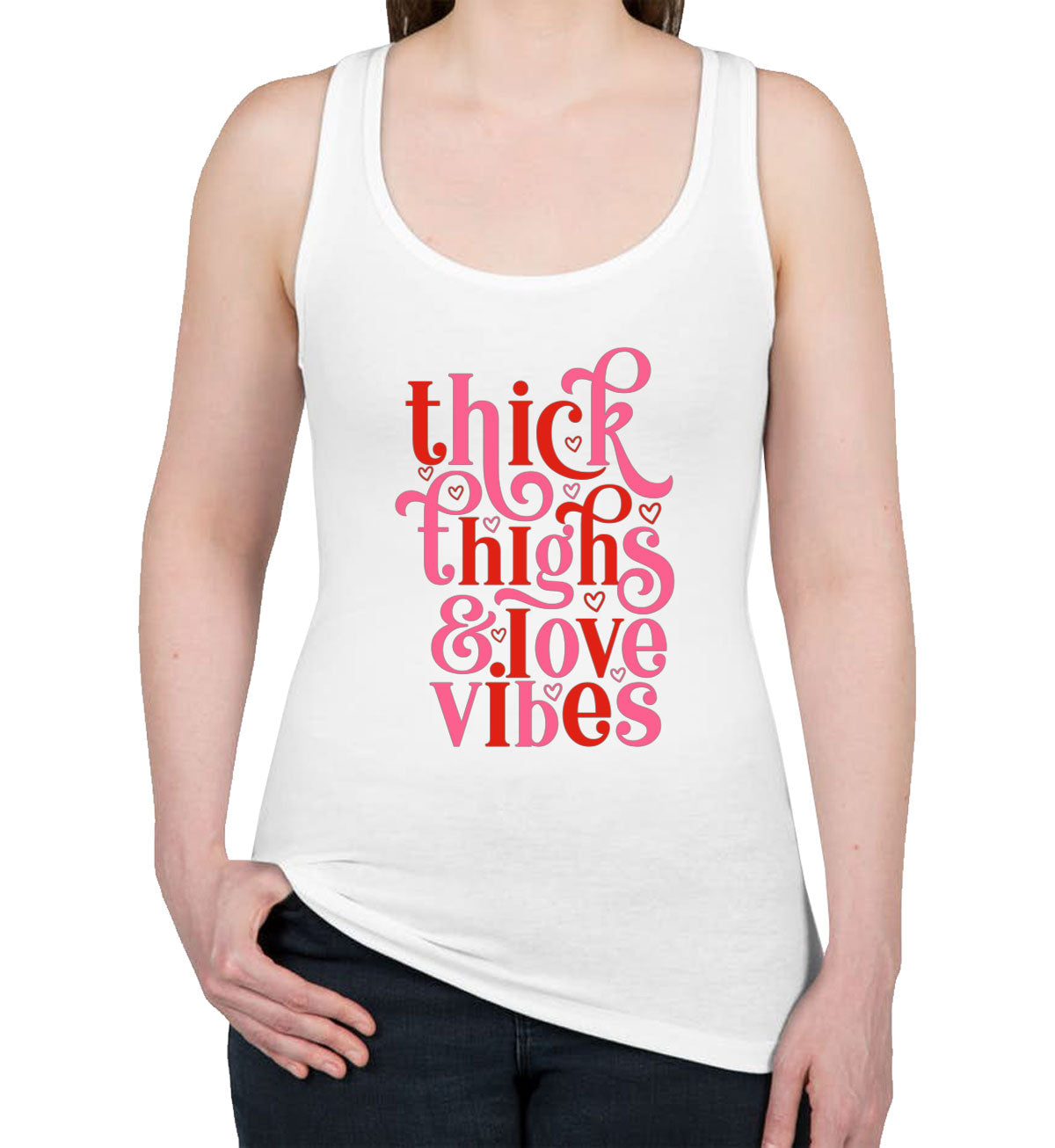 Thick Thighs And Love Vibes Valentine's Day Women's Racerback Tank Top