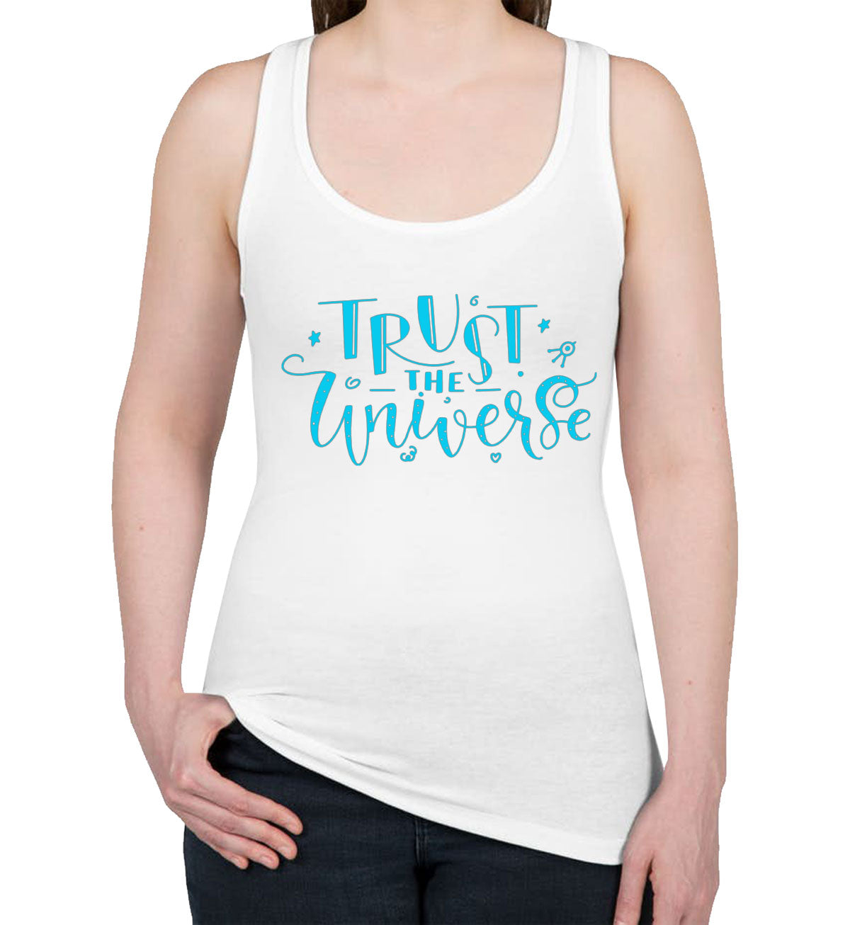 Trust The Universe Spiritual Quote Women's Racerback Tank Top