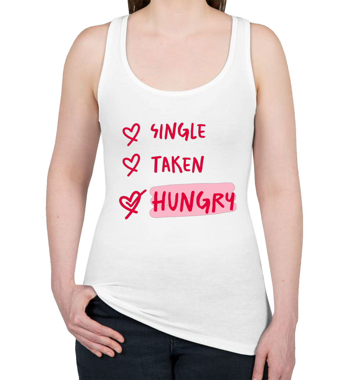 Single Taken Hungry Valentine's Day Women's Racerback Tank Top
