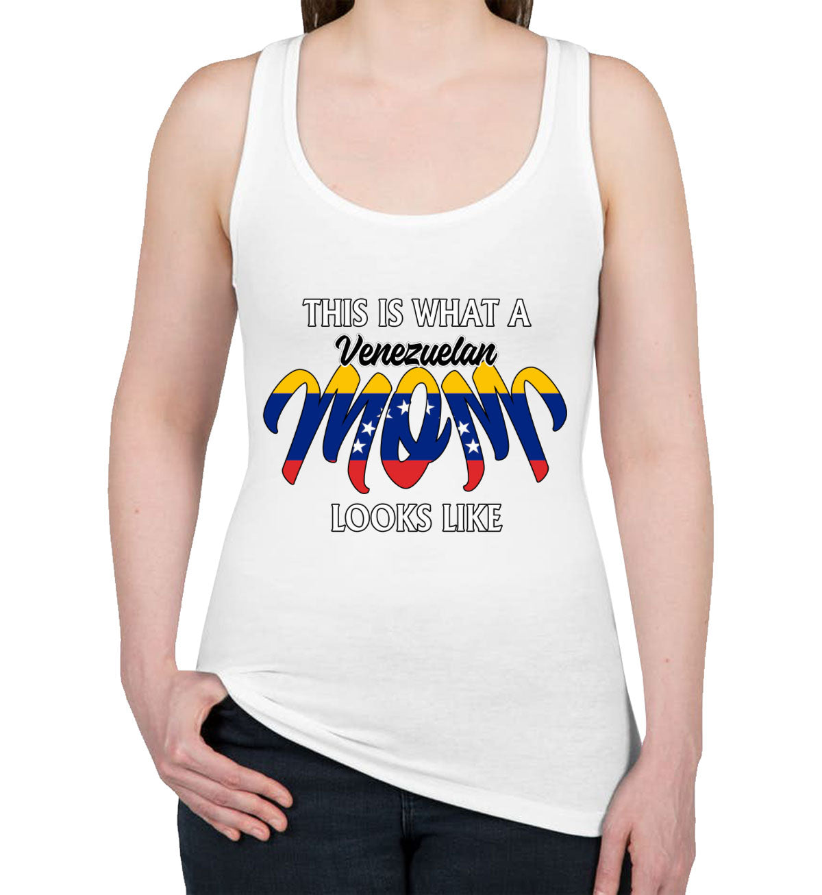 This Is What A Venezuelan Mom Looks Like Mother's Day Women's Racerback Tank Top