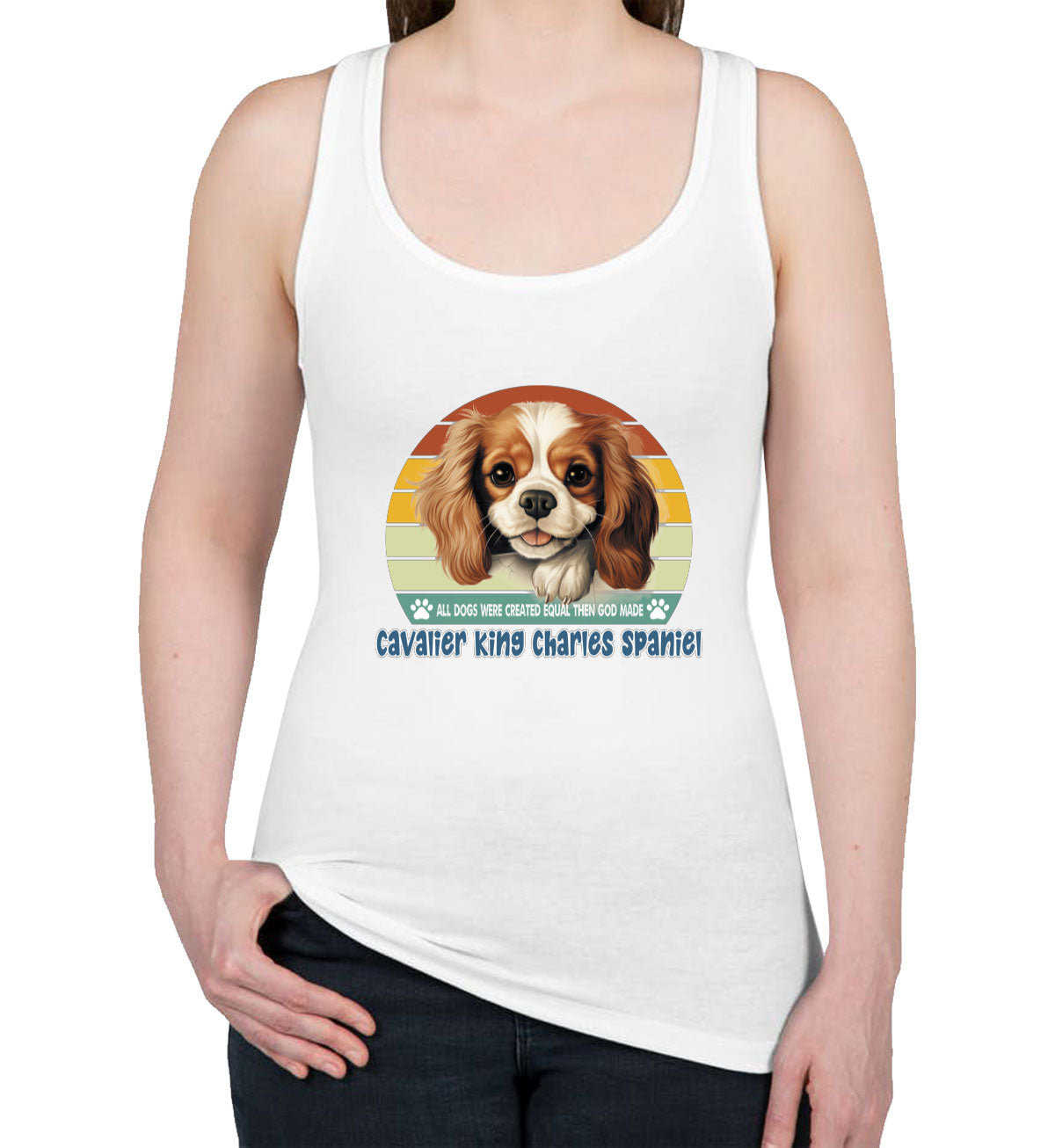 All Dogs Were Created Equal Cavalier King Charles Spaniel Women's Racerback Tank Top