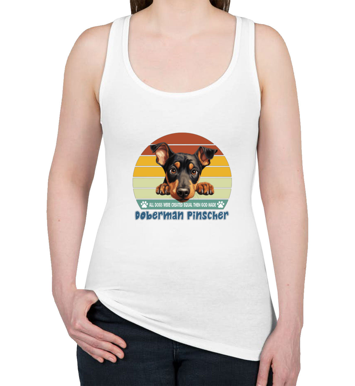 All Dogs Were Created Equal Doberman Pinscher Women's Racerback Tank Top