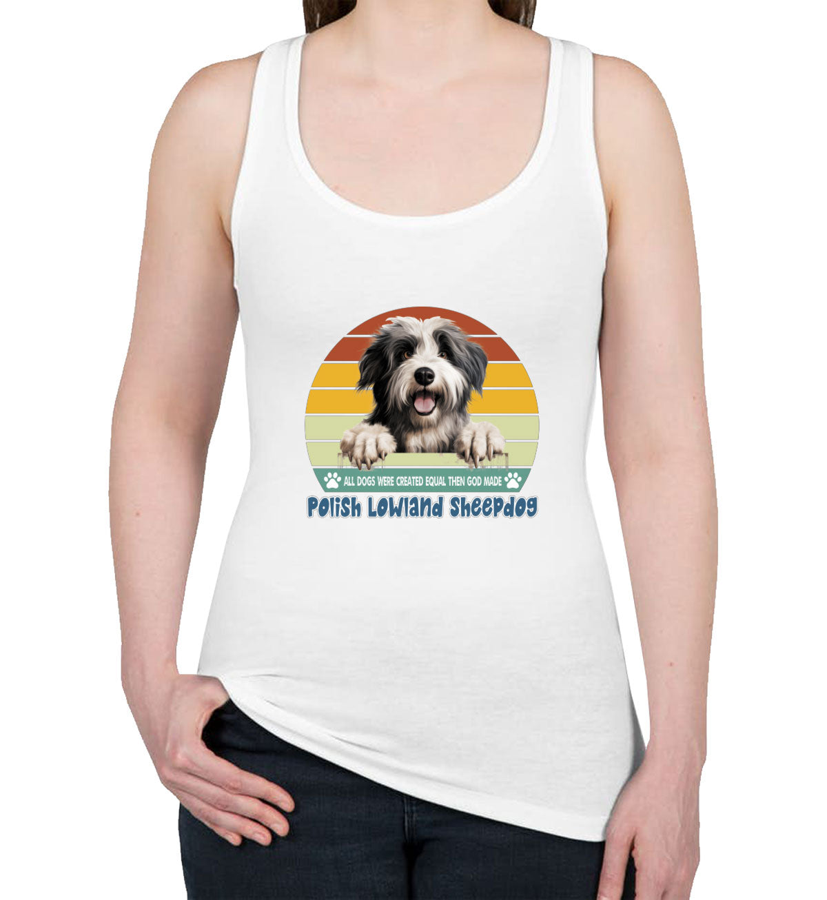 All Dogs Were Created Equal Polish Lowland Sheepdog Women's Racerback Tank Top