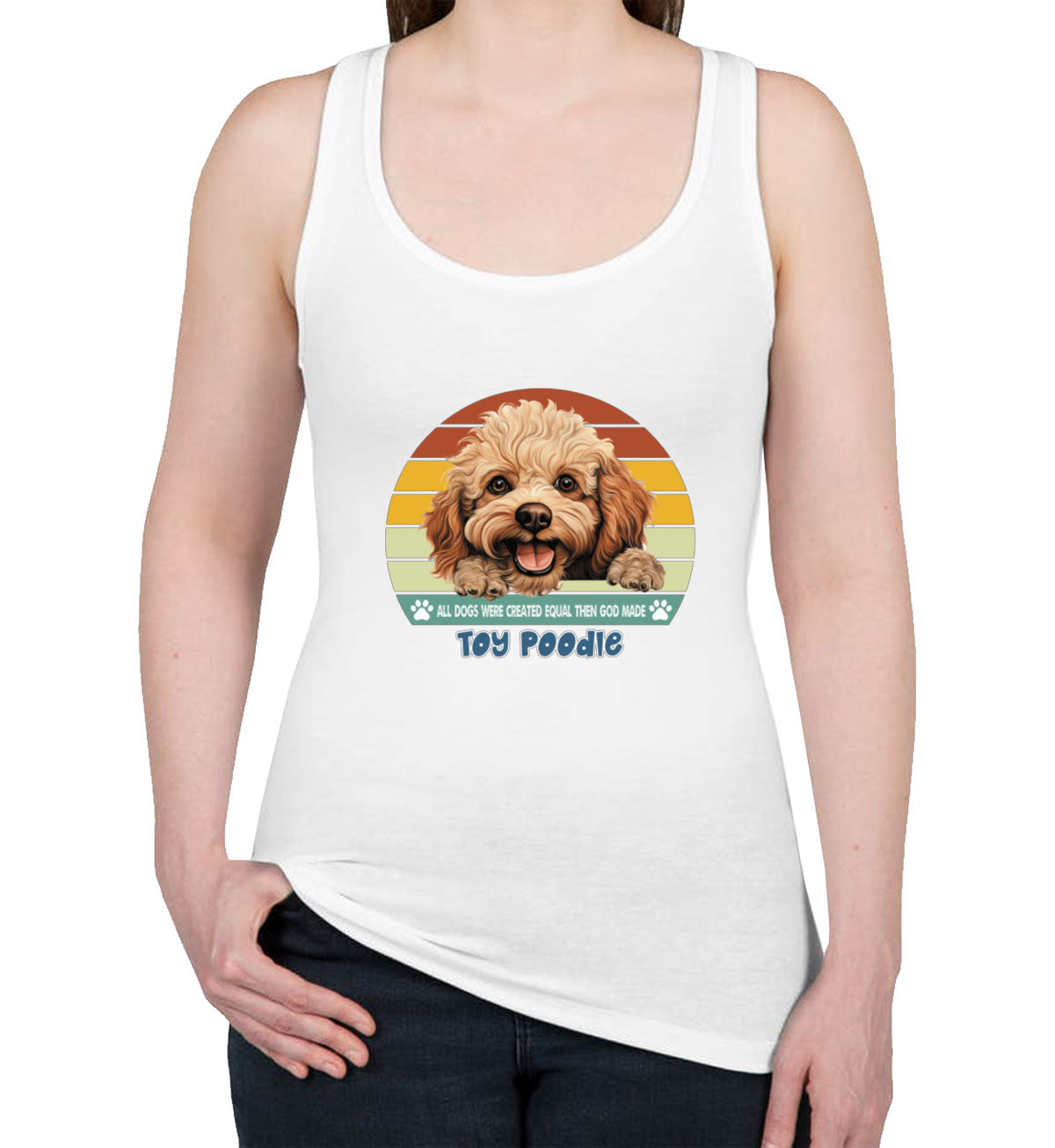 All Dogs Were Created Equal Toy Poodle Women's Racerback Tank Top