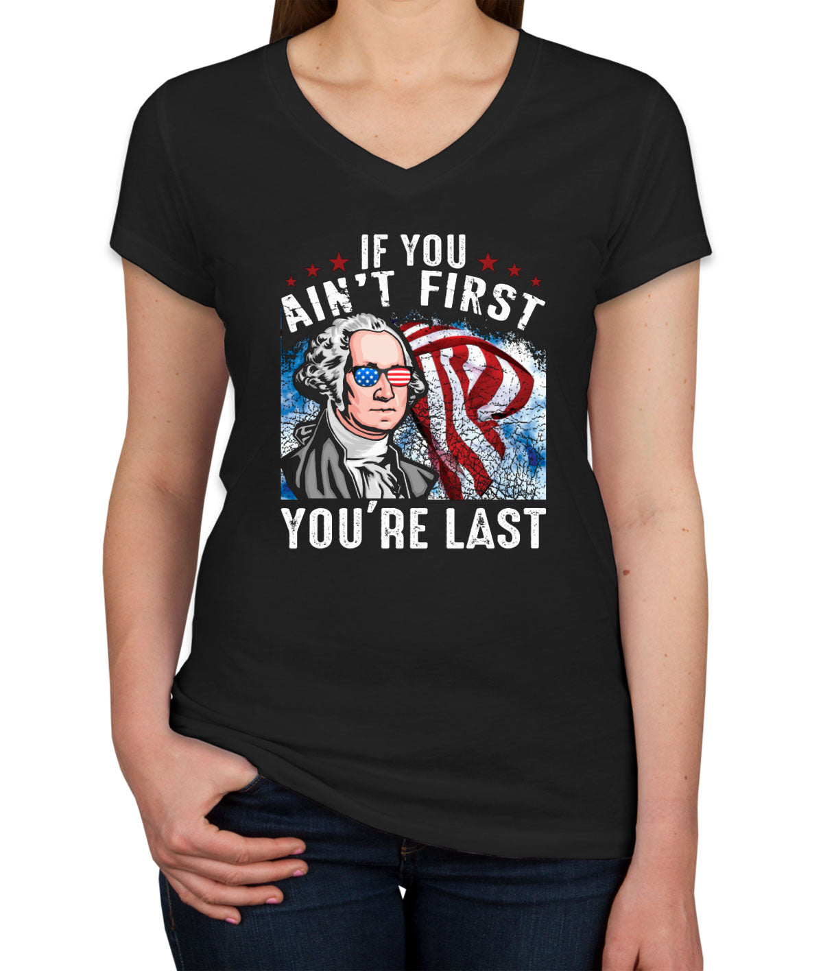 If You Ain't first You're Last Women's V Neck T-shirt