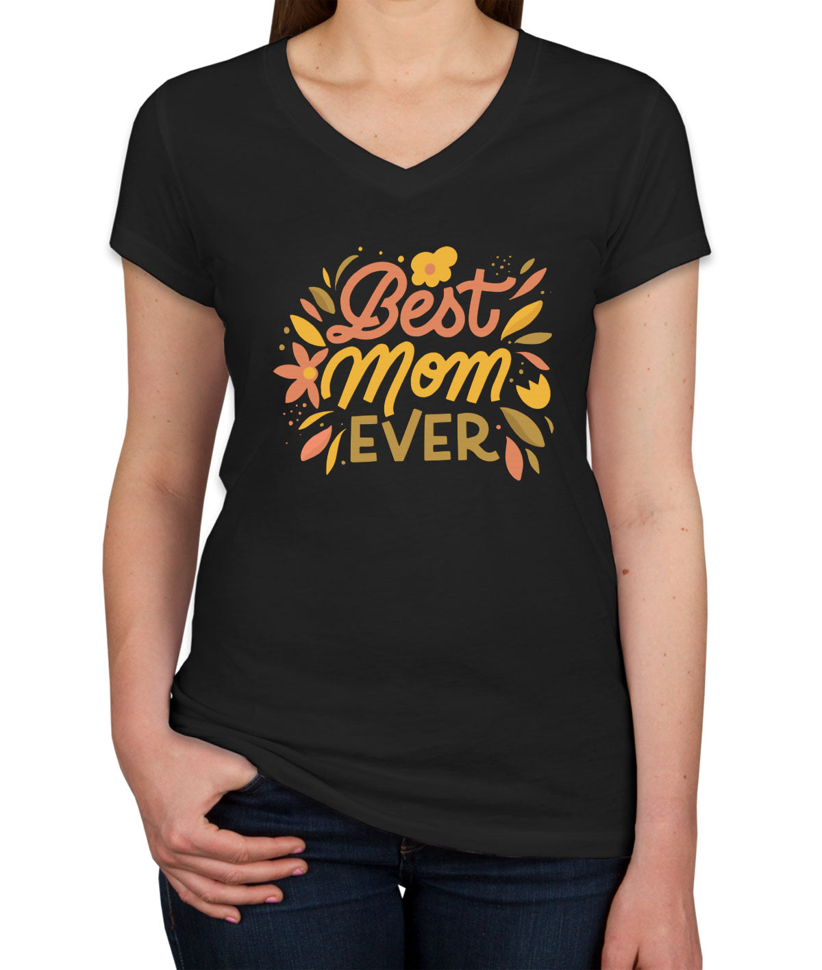 Best Mom Ever Women's V Neck T-shirt