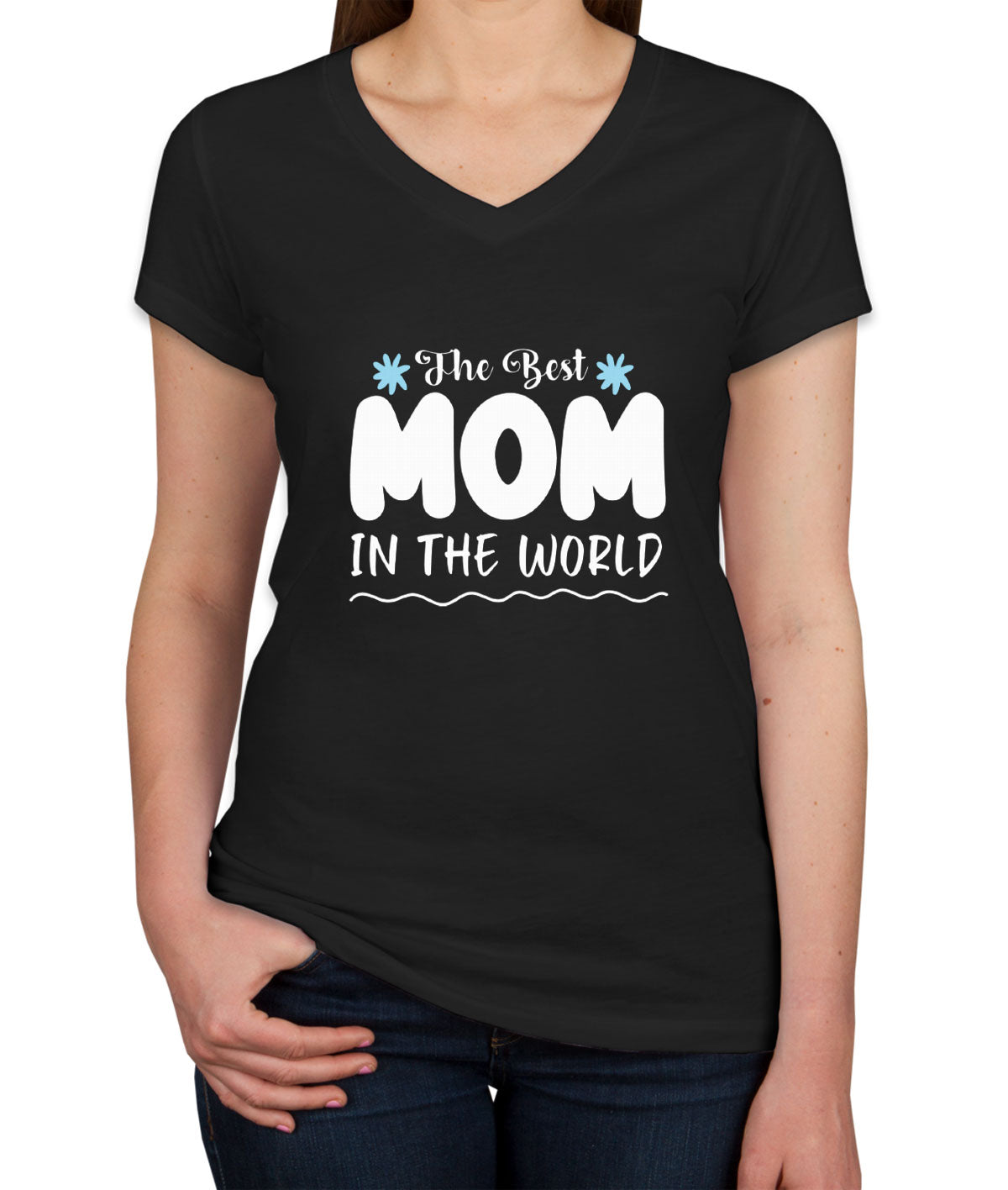 Best Mom In The World Women's V Neck T-shirt