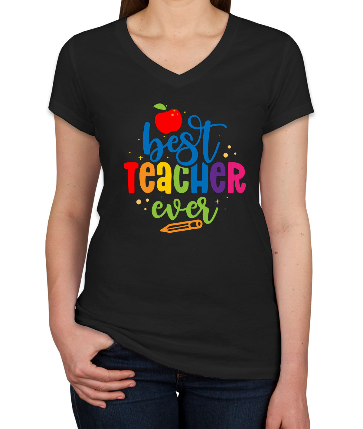 Best Teacher Ever Women's V Neck T-shirt