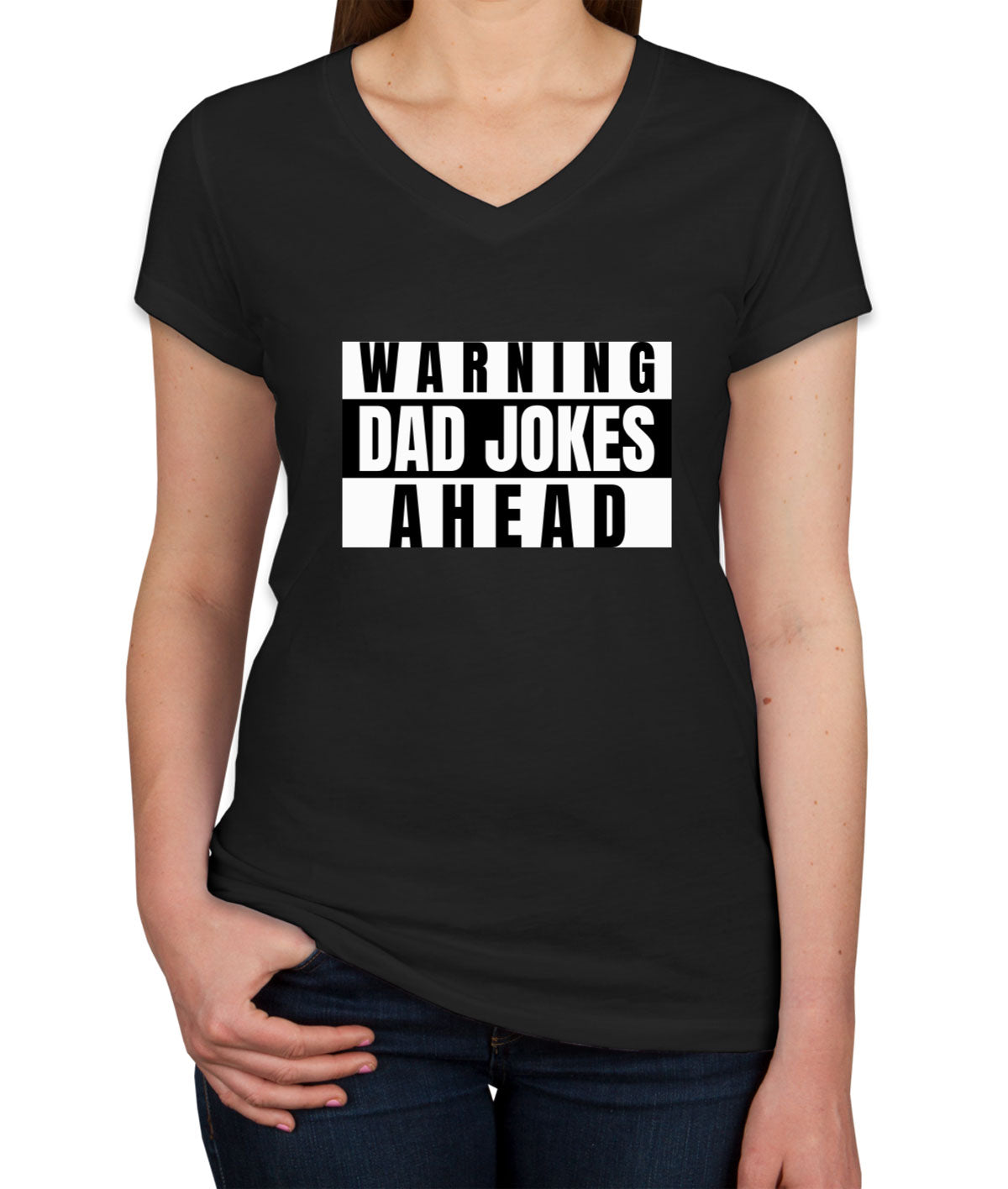 Warning Dad Jokes Ahead Women's V Neck T-shirt