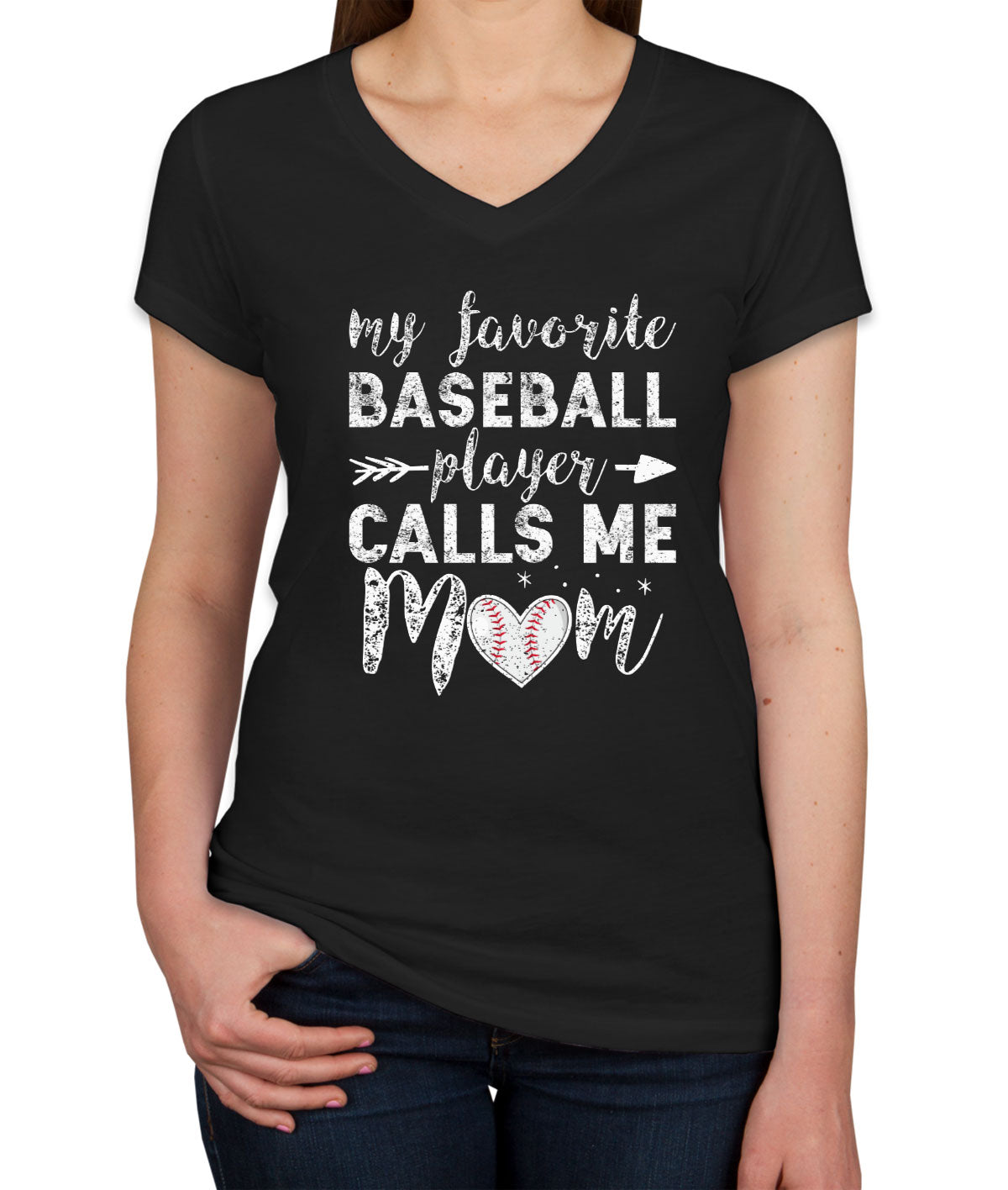 My Favorite Baseball Player Calls Me Mom Women's V Neck T-shirt