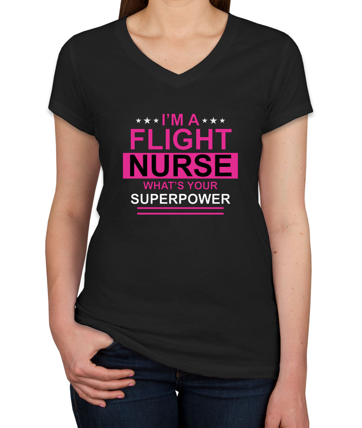 I'm A Flight Nurse What's Your Superpower? Women's V Neck T-shirt