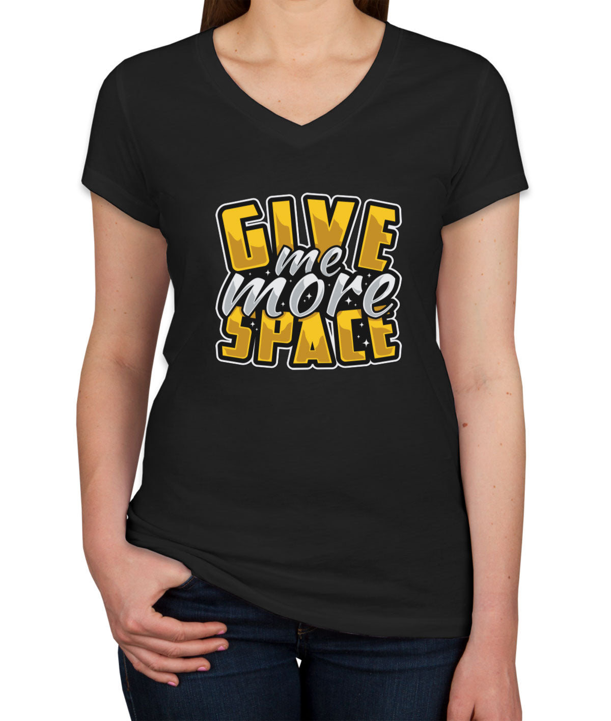 Give Me More Space Women's V Neck T-shirt