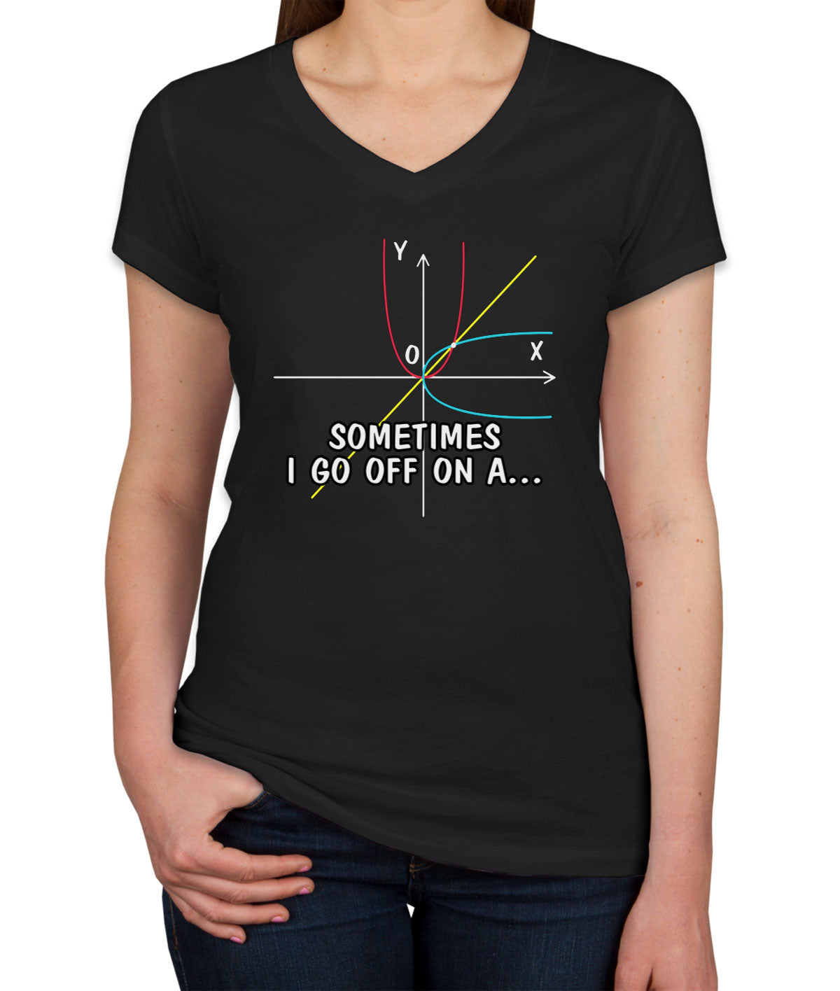 Sometimes I Go Off On A...Math Teacher Women's V Neck T-shirt