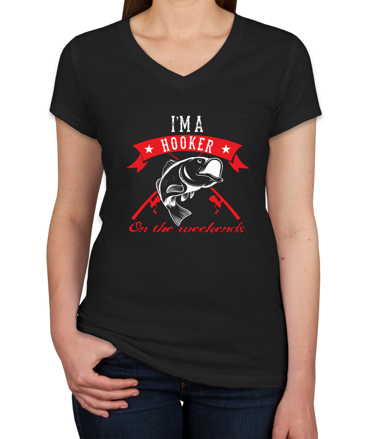 I'm A Hooker On The Weekends Women's V Neck T-shirt