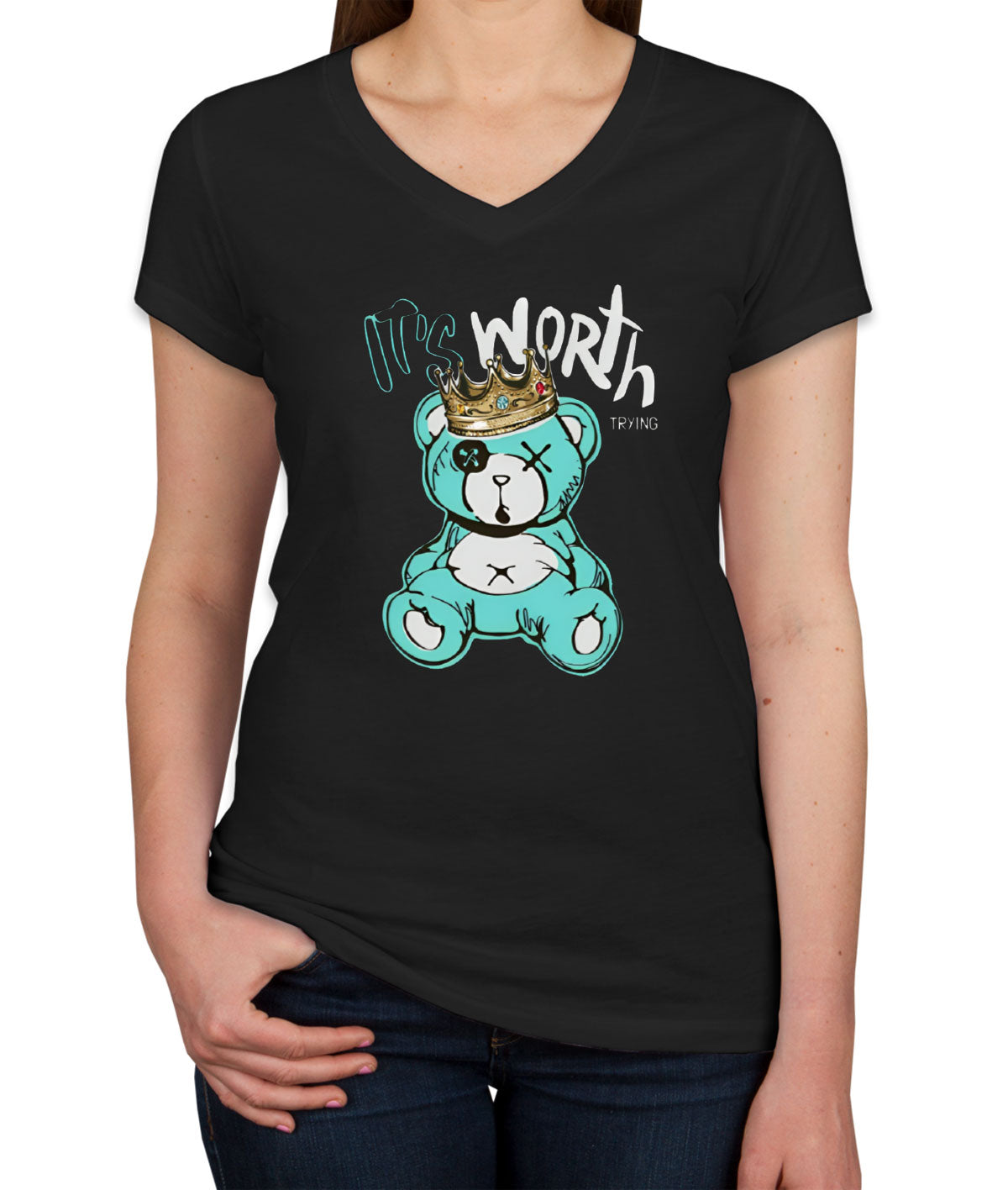 It's Worth Trying Teddy Bear Women's V Neck T-shirt