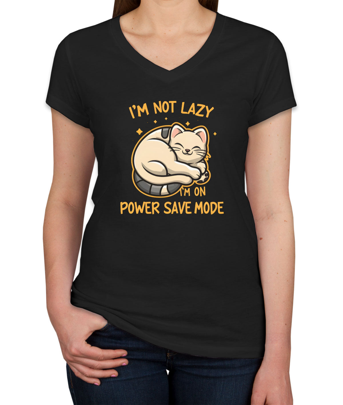 I'm Not Lazy I'm On Power Save Mode Women's V Neck T-shirt