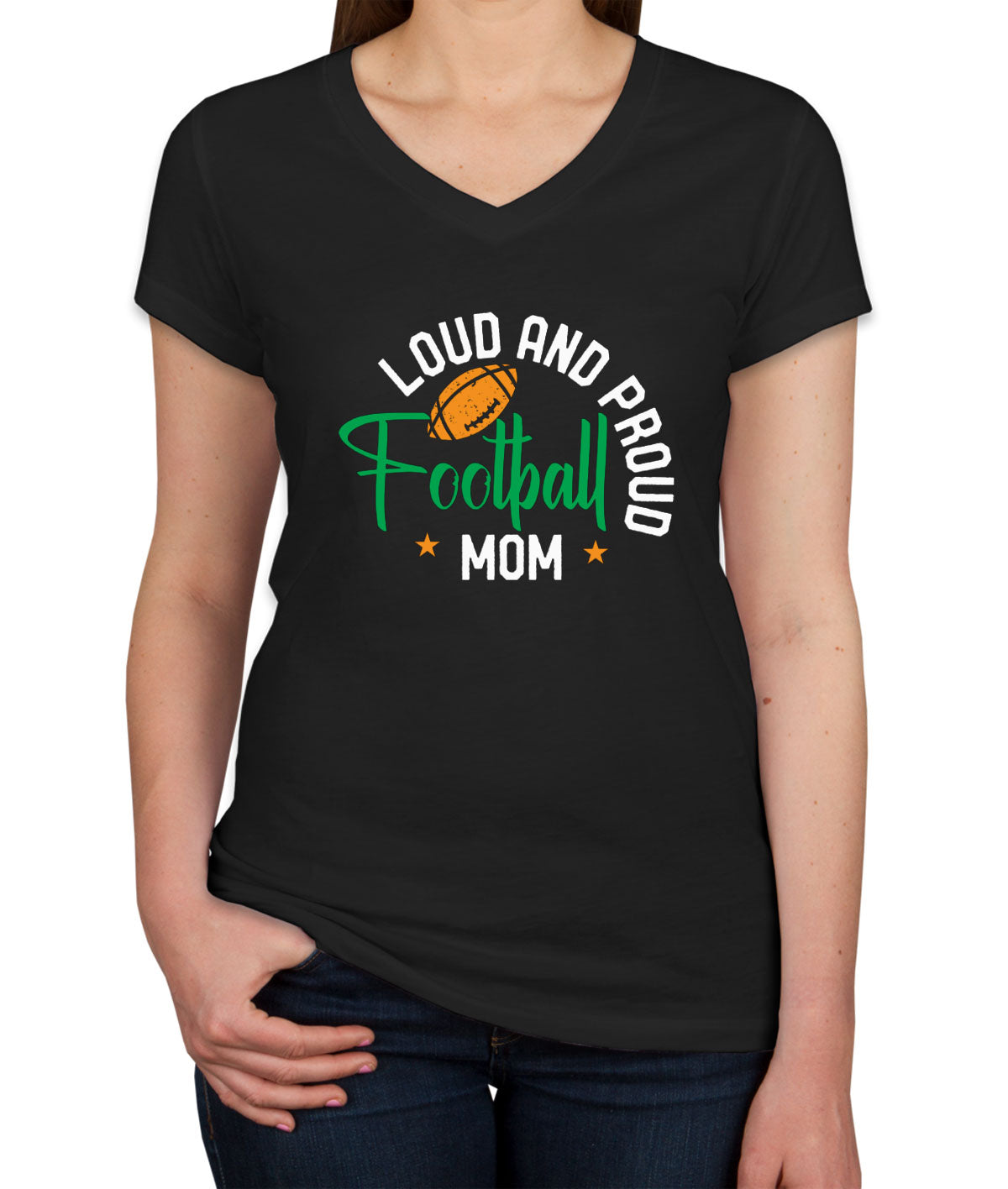 Loud And Proud Football Mom Women's V Neck T-shirt