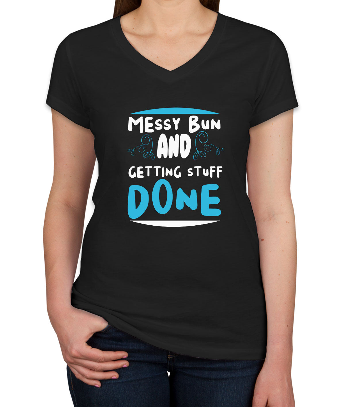 Messy Bun And Getting Stuff Done Women's V Neck T-shirt