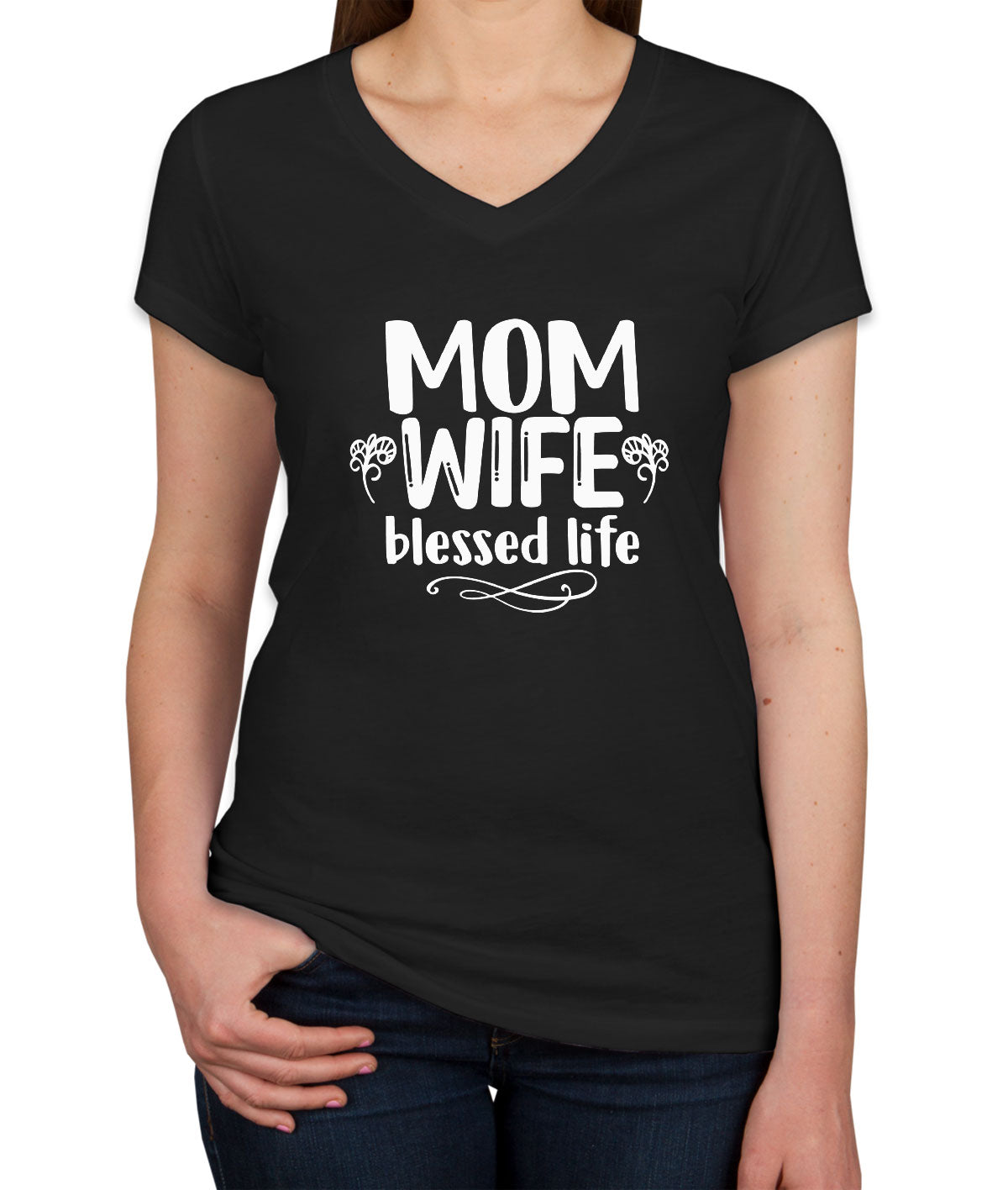 Mom Wife Blessed Life Women's V Neck T-shirt