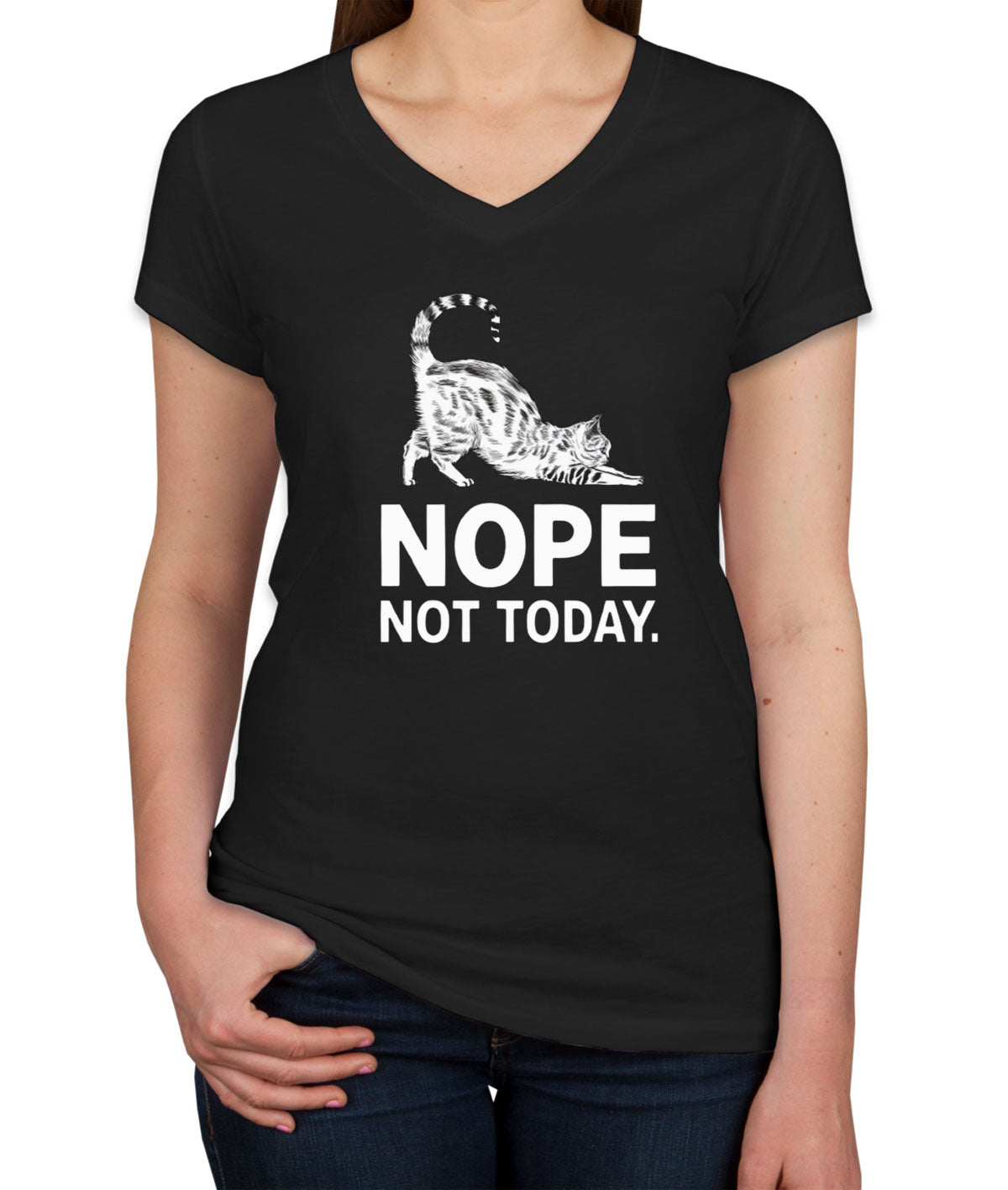 Nope Not Today Cat Women's V Neck T-shirt