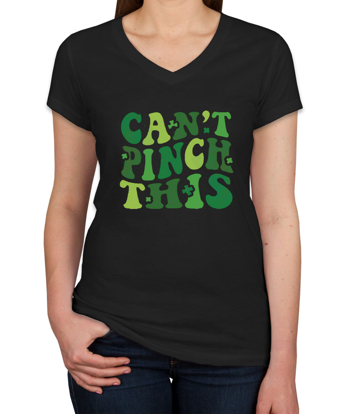 Can't Pinch This St. Patrick's Day Women's V Neck T-shirt