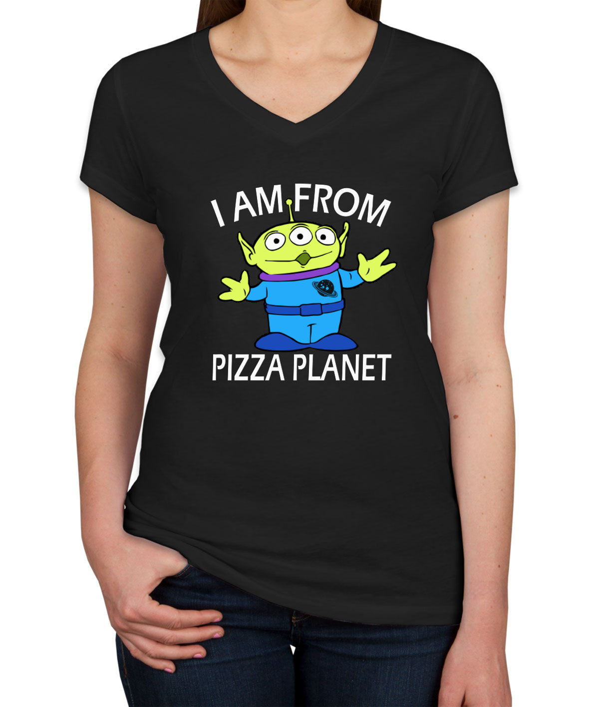 I Am From Pizza Planet Aliens Women's V Neck T-shirt