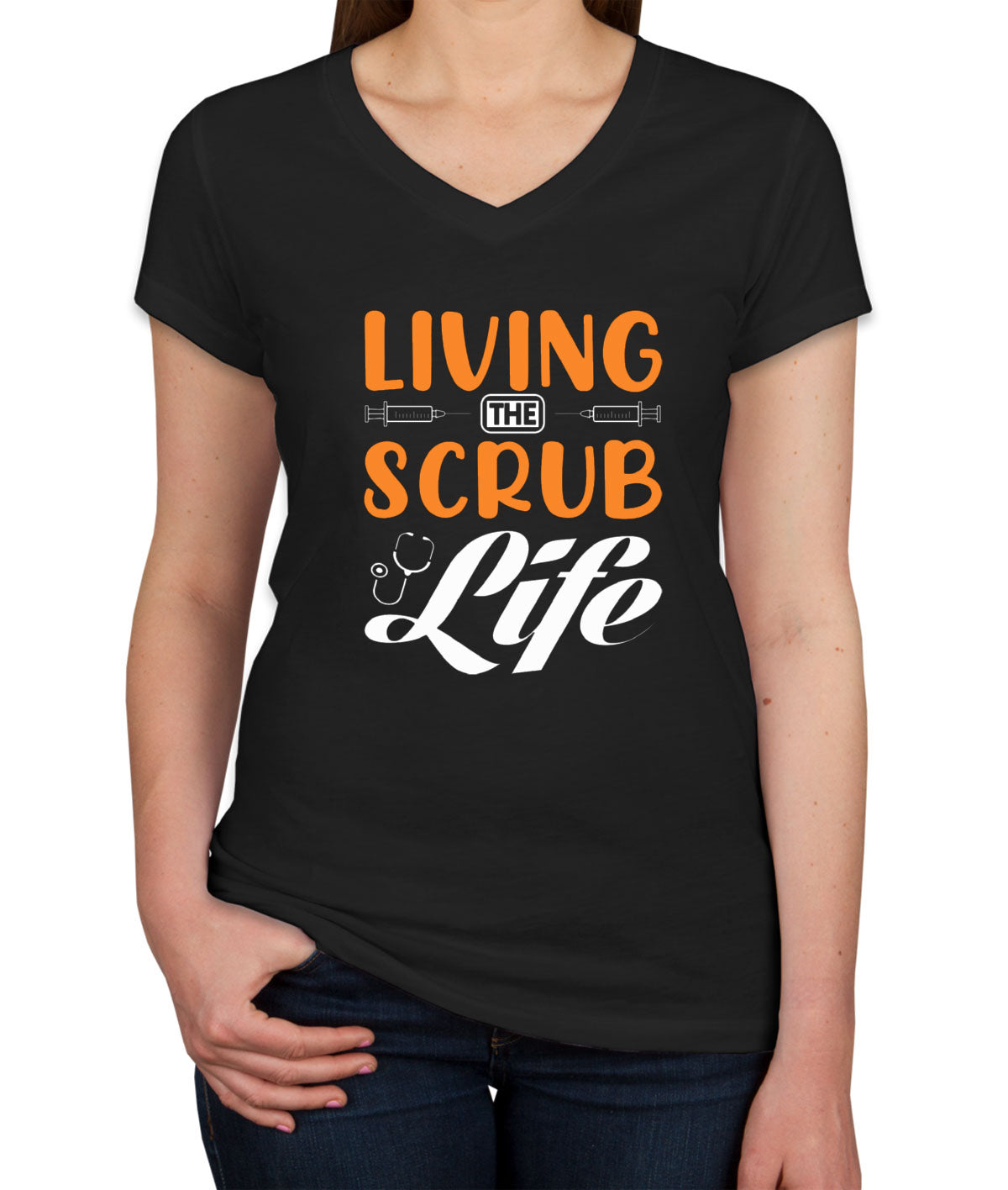 Living The Scrub Life Nurse Women's V Neck T-shirt