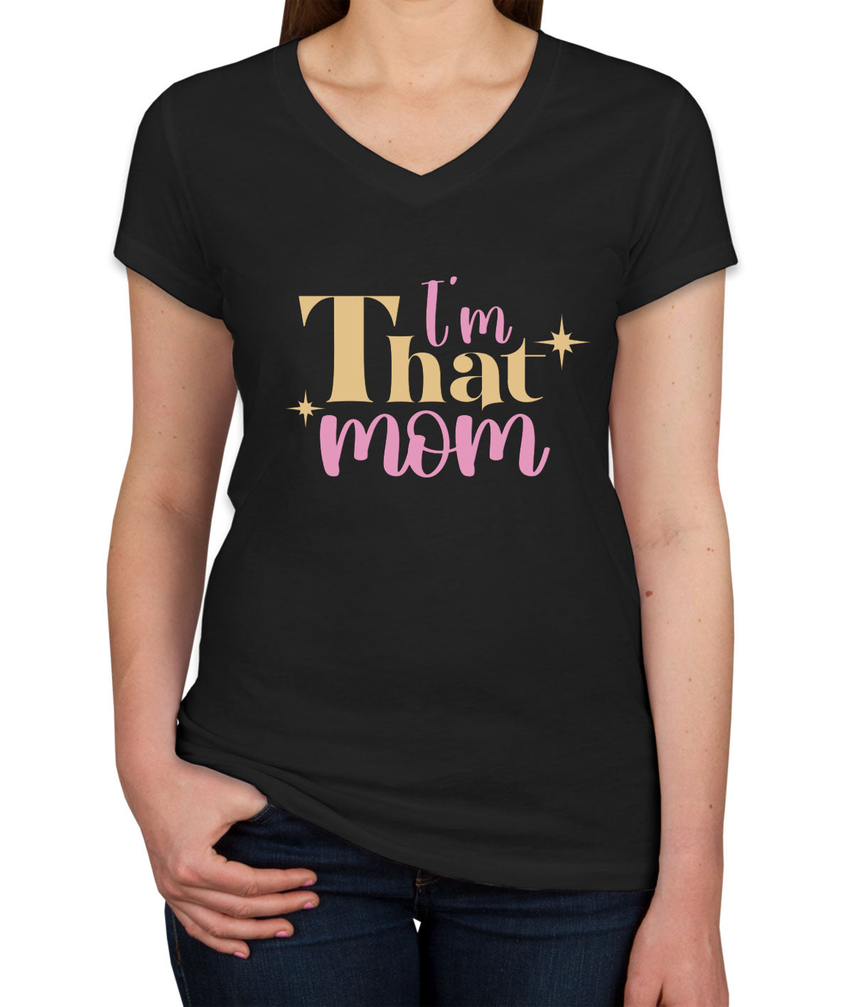 I'm That Mom Women's V Neck T-shirt