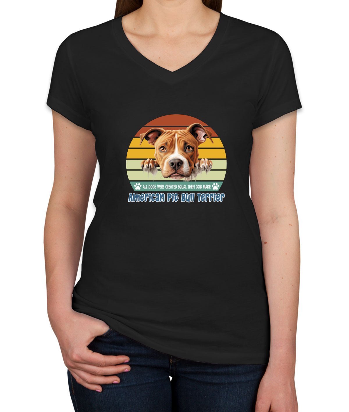 All Dogs Were Created Equal American Pitbull Women's V Neck T-shirt