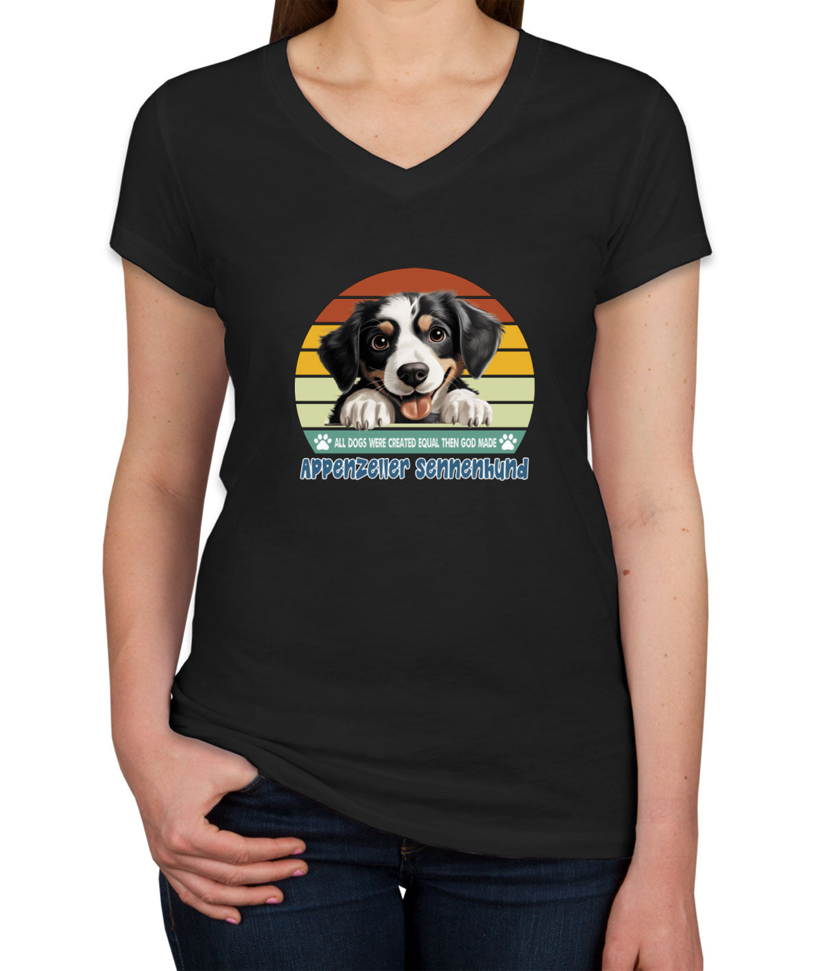 All Dogs Were Created Equal Appenzeller Sennenhund Women's V Neck T-shirt