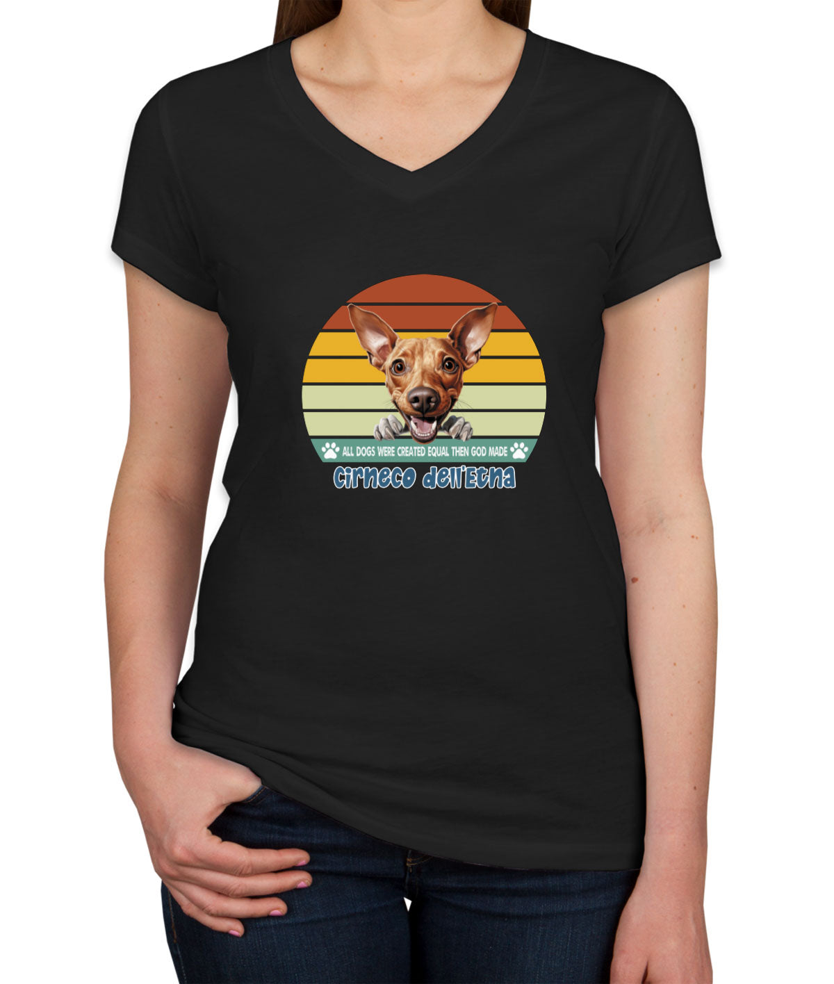 All Dogs Were Created Equal Cirneco Dell'Etna Women's V Neck T-shirt