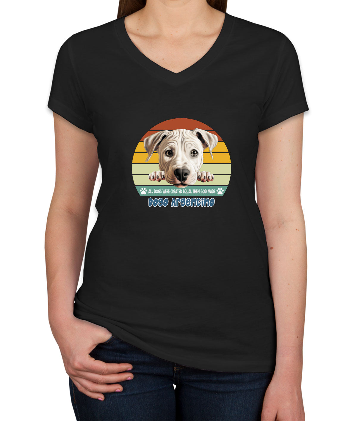 All Dogs Were Created Equal Dogo Argentino Women's V Neck T-shirt