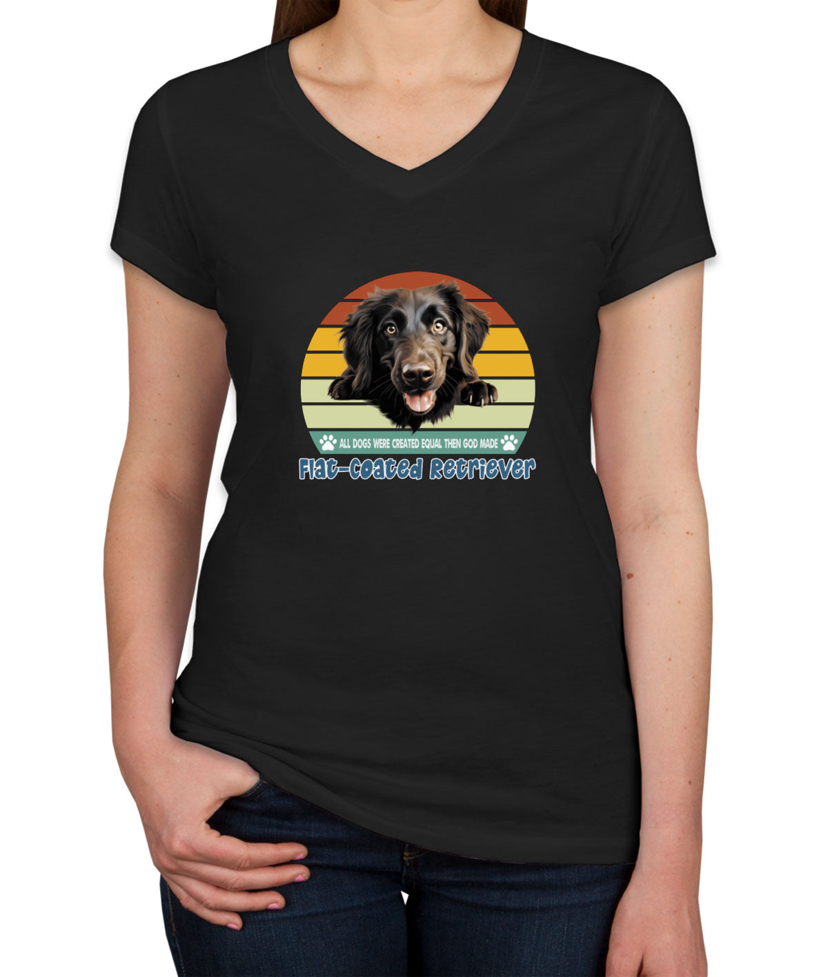 All Dogs Were Created Equal Flat-Coated Retriever Women's V Neck T-shirt