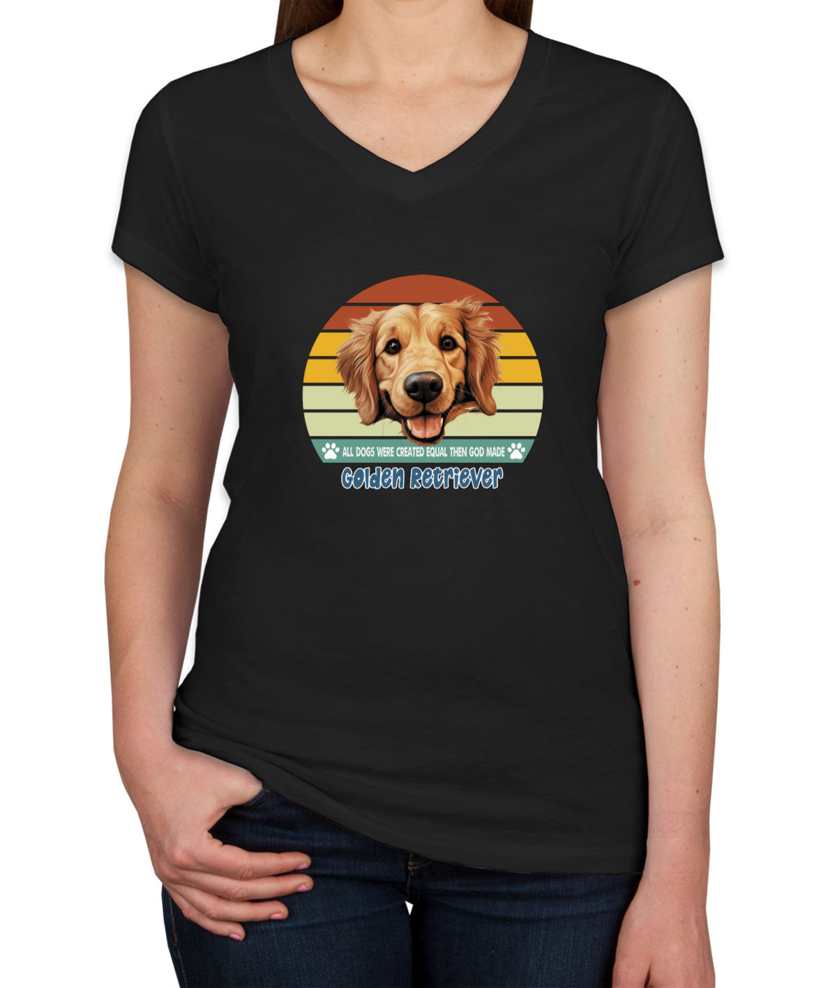 All Dogs Were Created Equal Golden Retriever Women's V Neck T-shirt
