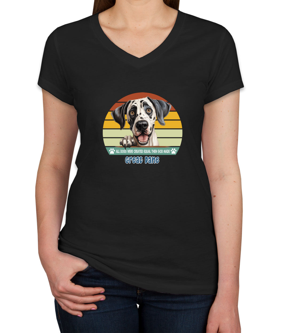 All Dogs Were Created Equal Great Dane Women's V Neck T-shirt