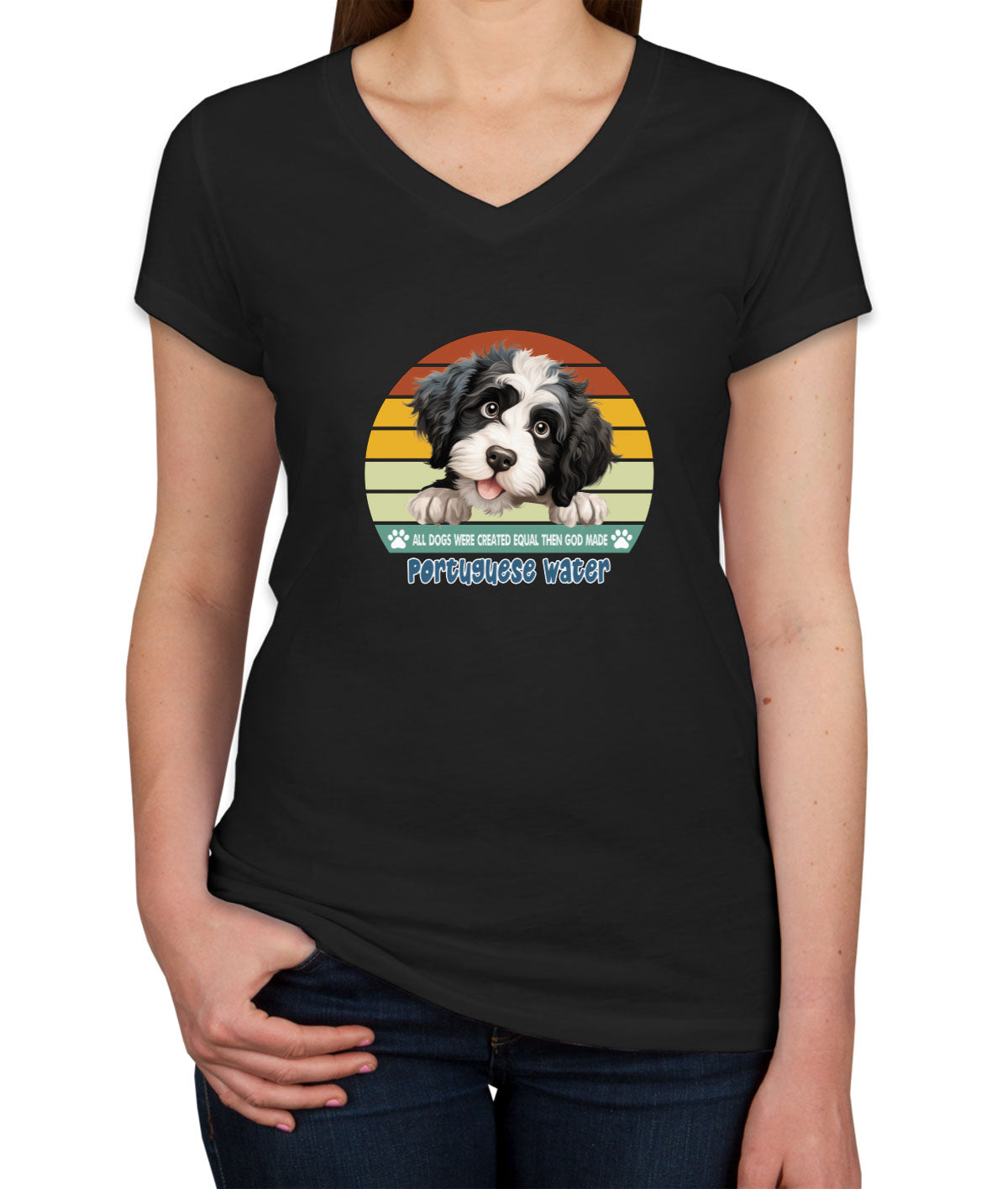 All Dogs Were Created Equal Portuguese Water Women's V Neck T-shirt