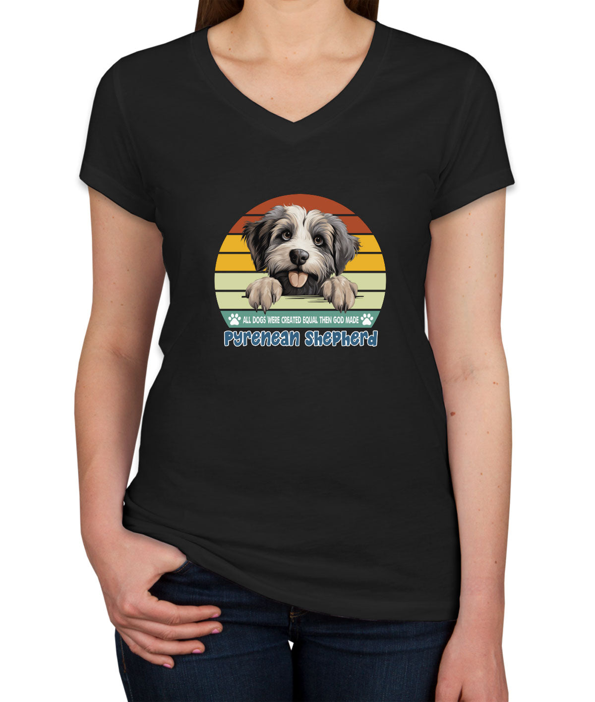 All Dogs Were Created Equal Pyrenean Shepherd Women's V Neck T-shirt