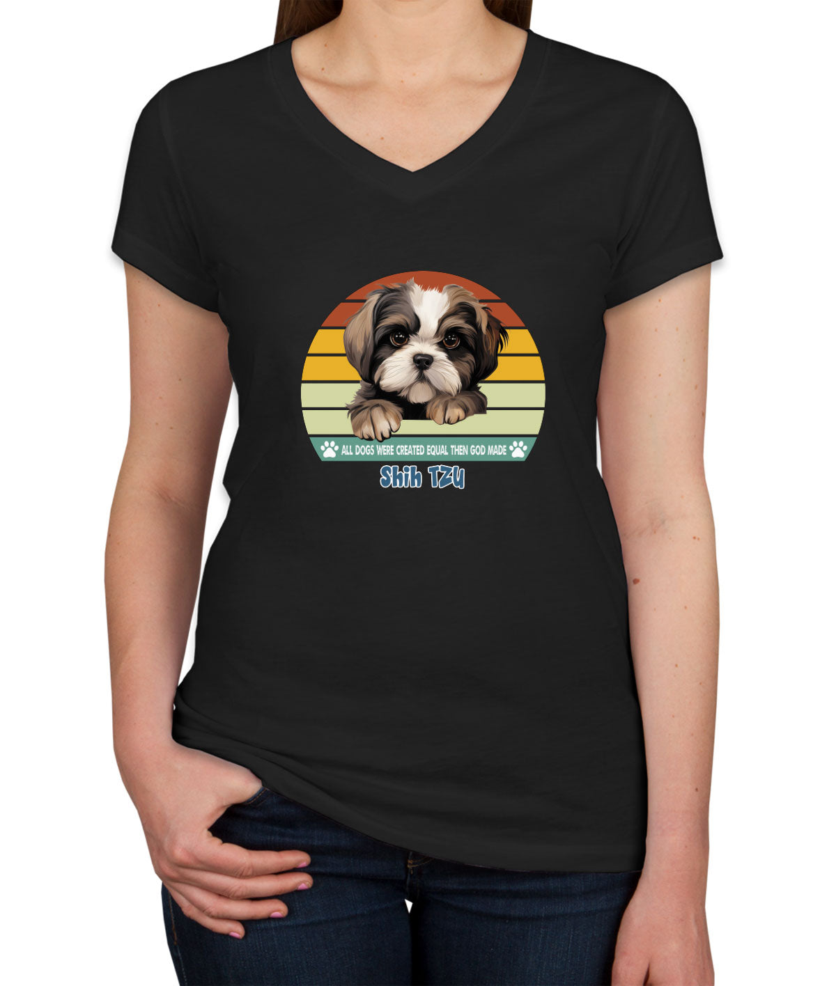 All Dogs Were Created Equal Shih Tzu Women's V Neck T-shirt