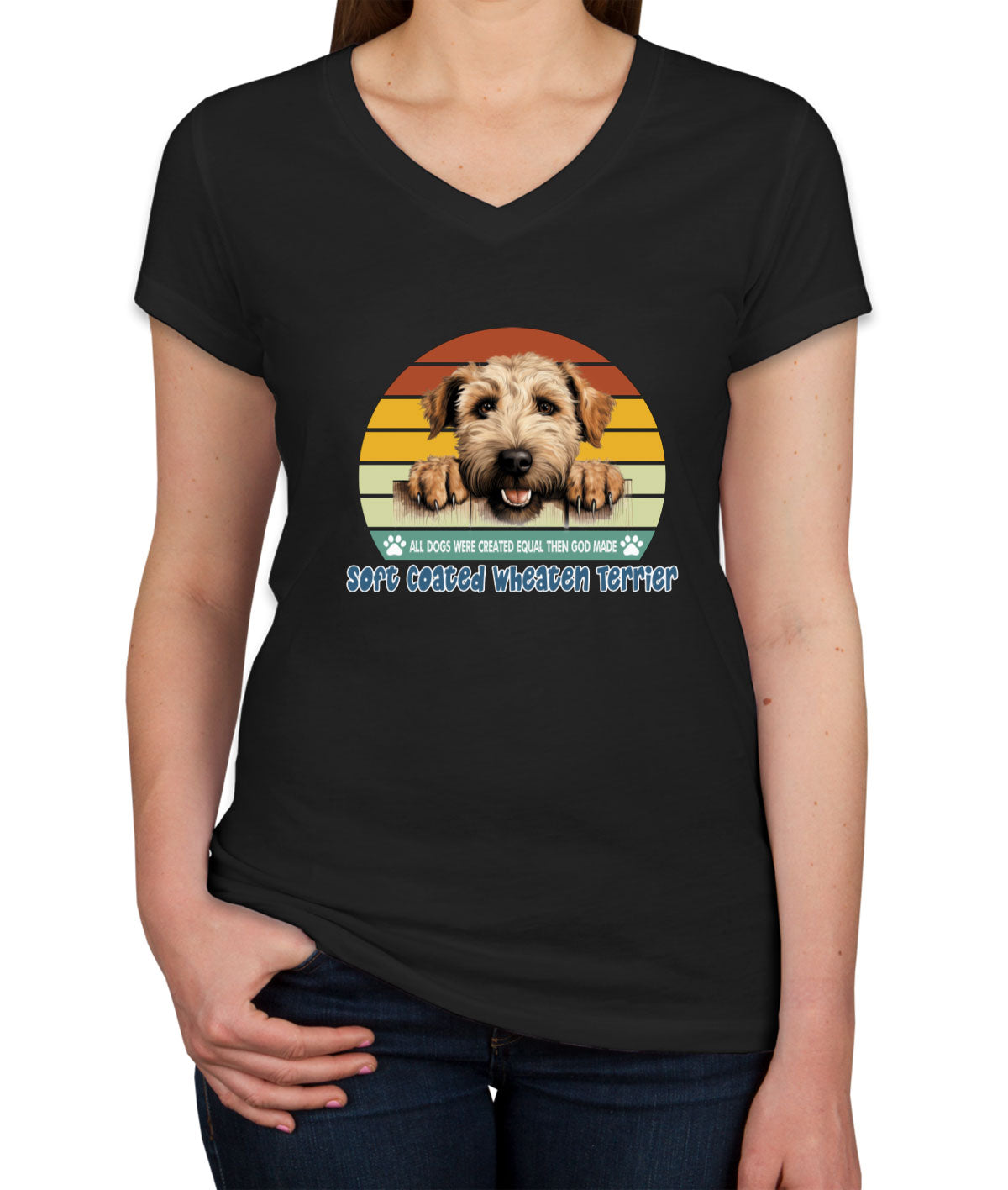 All Dogs Were Created Equal Soft Coated Wheaten Terrier Women's V Neck T-shirt