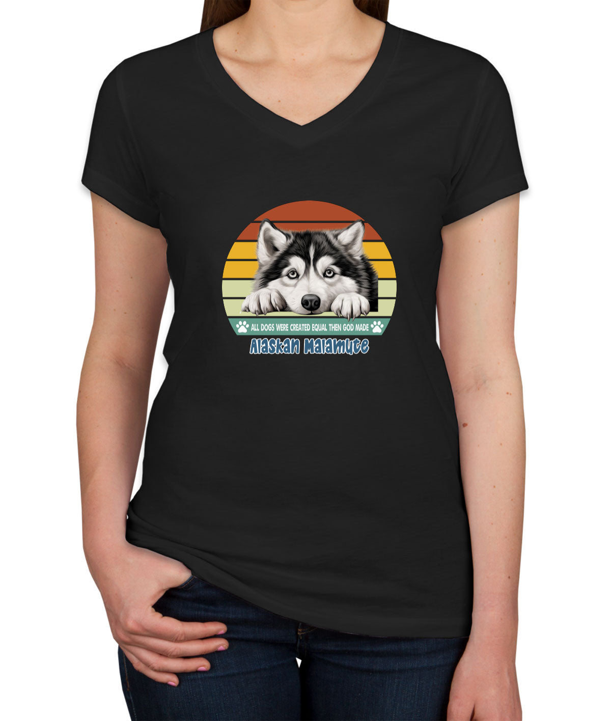 All Dogs Were Created Equal Alaskan Malamute Women's V Neck T-shirt
