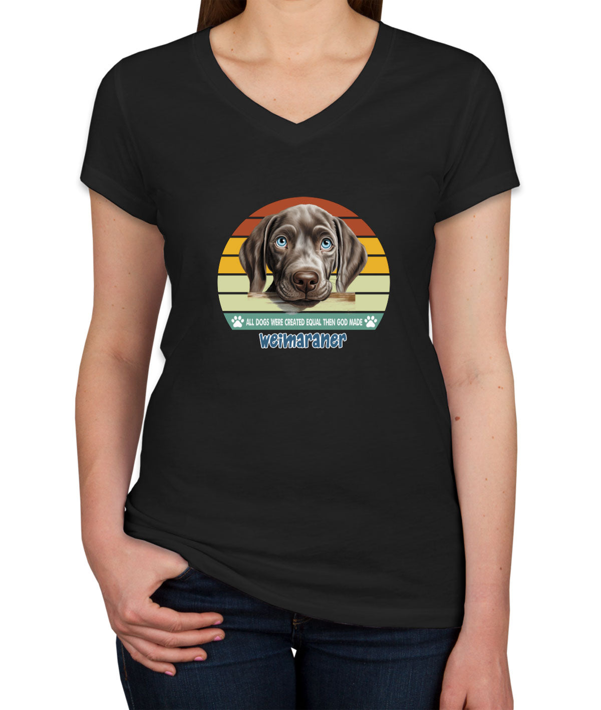 All Dogs Were Created Equal Weimaraner Women's V Neck T-shirt