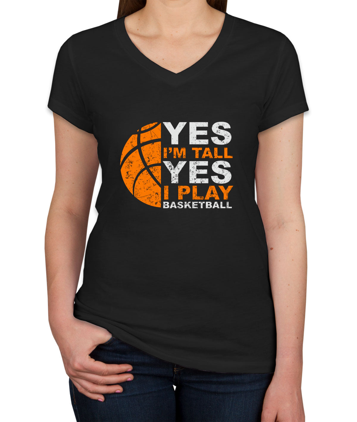 Yes I'm Tall Yes I Play Basketball Women's V Neck T-shirt