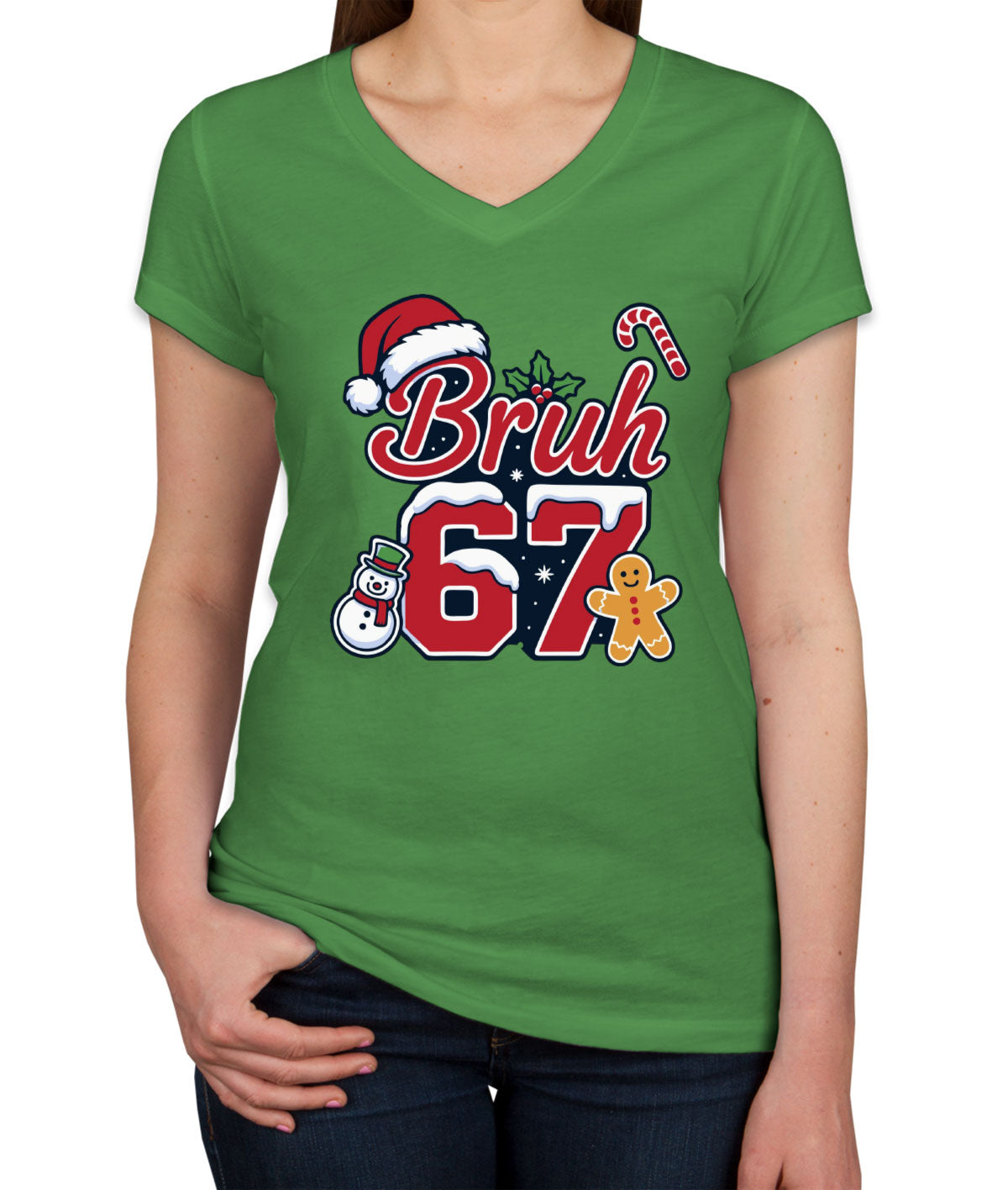 67 Sixty Seven Bruh Christmas Women's V Neck T-shirt