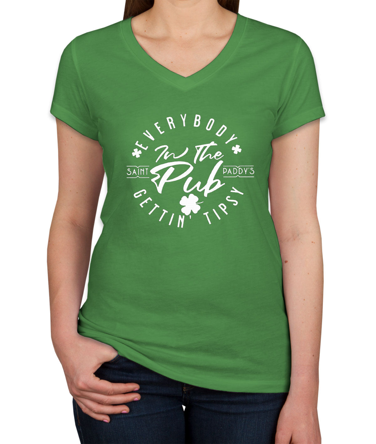Everybody In The Pub Getting Tipsy St. Patrick's Day Women's V Neck T-shirt
