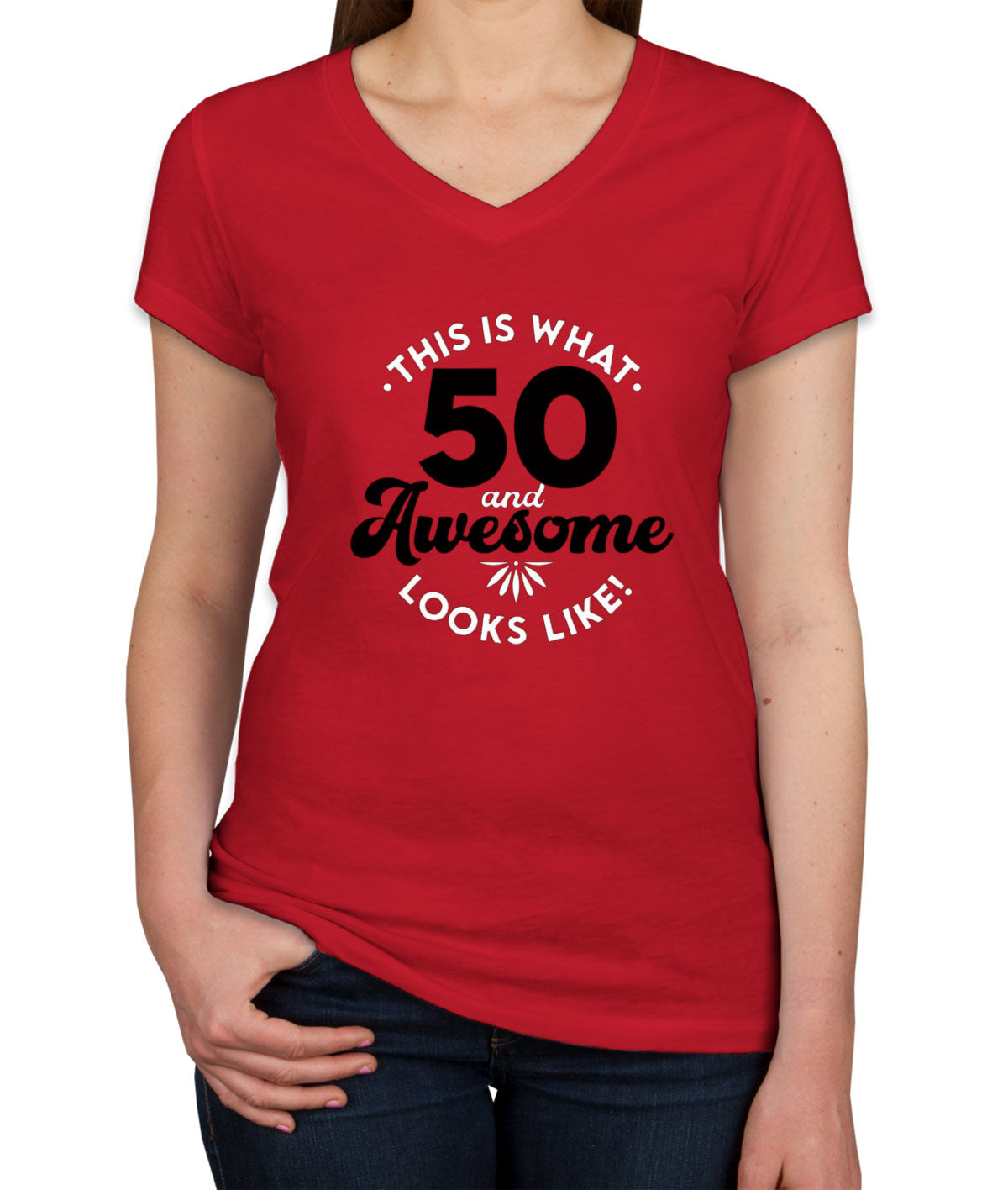 This Is What 50 And Awesome Looks Like Women's V Neck T-shirt
