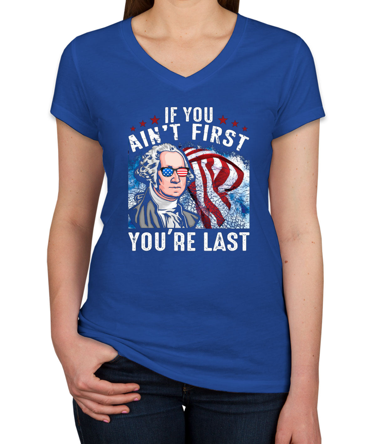 If You Ain't first You're Last Women's V Neck T-shirt