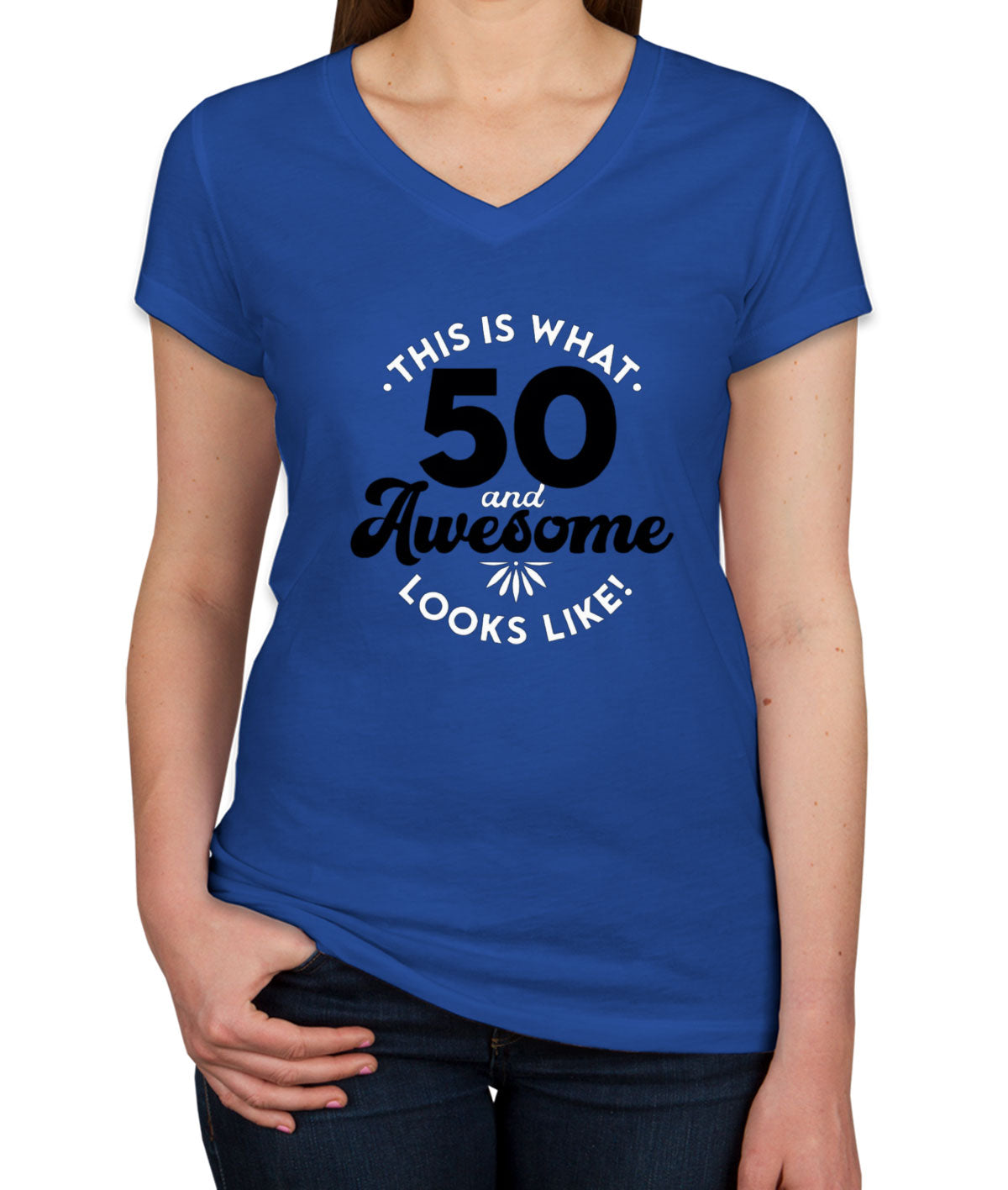 This Is What 50 And Awesome Looks Like Women's V Neck T-shirt